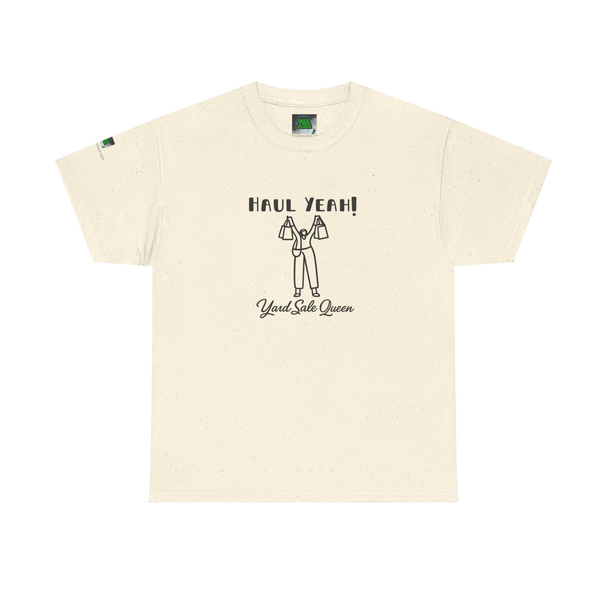 Haul Yeah! Yard Sale Queen T-Shirt