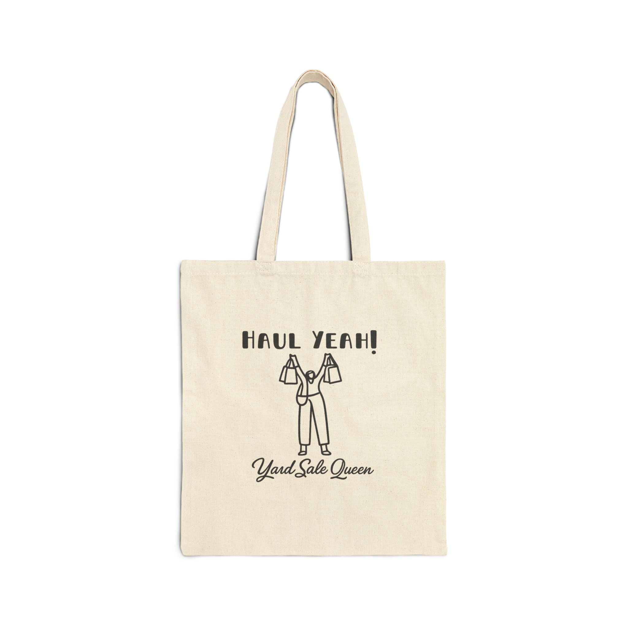 Haul Yeah! Yard Sale Queen Cotton Tote — Reusable Shopping Bag