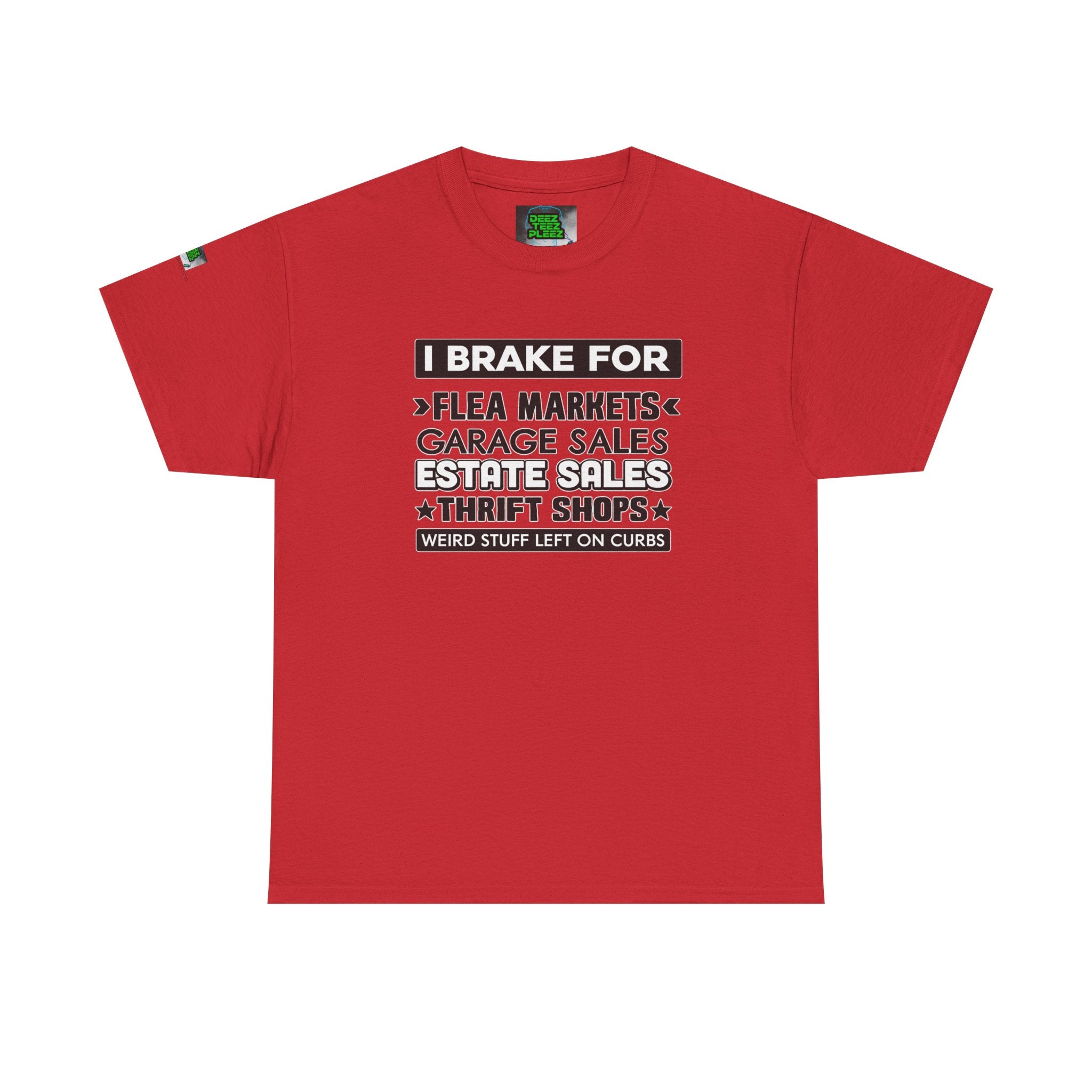 I Brake For Flea Markets T-Shirt — Vintage Thrift & Garage Sale Tee