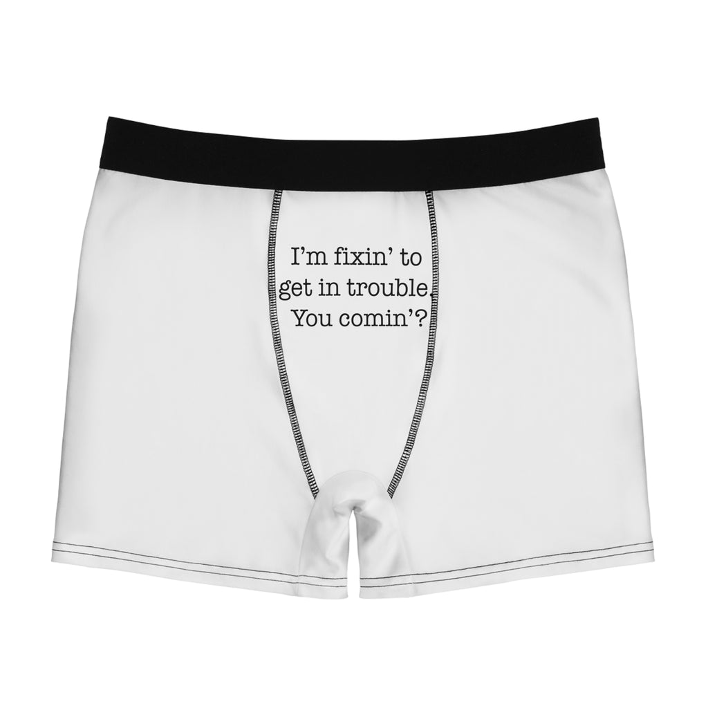 Funny "I'm fixin' to get in trouble, you comin'?" Boxer Briefs