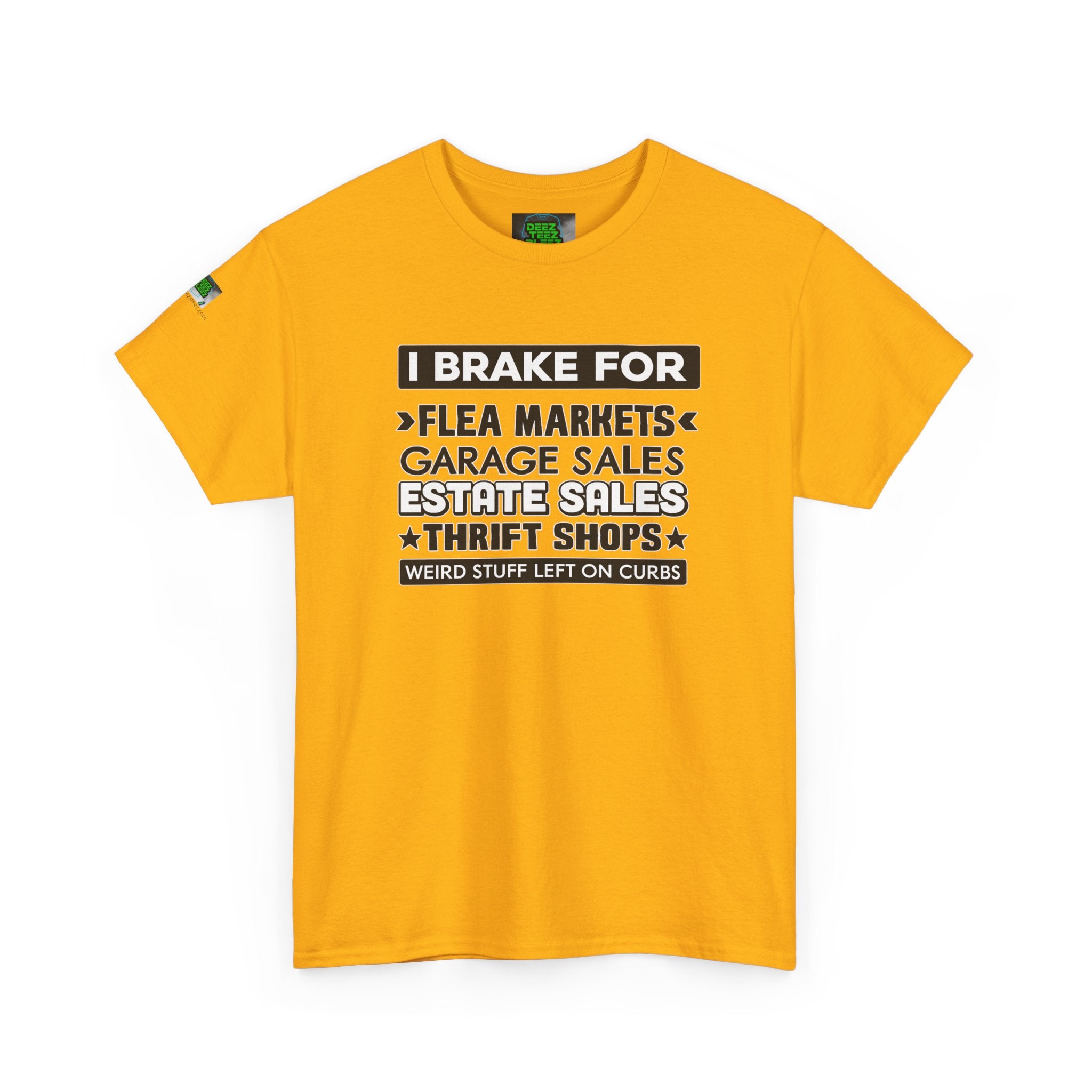 I Brake For Flea Markets T-Shirt — Vintage Thrift & Garage Sale Tee