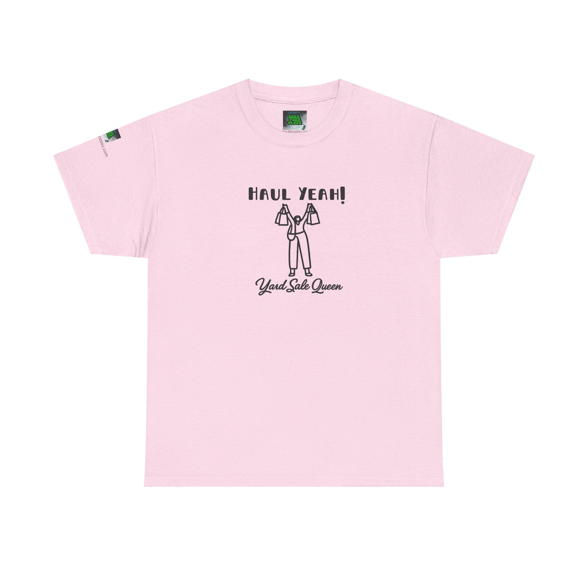 Haul Yeah! Yard Sale Queen T-Shirt