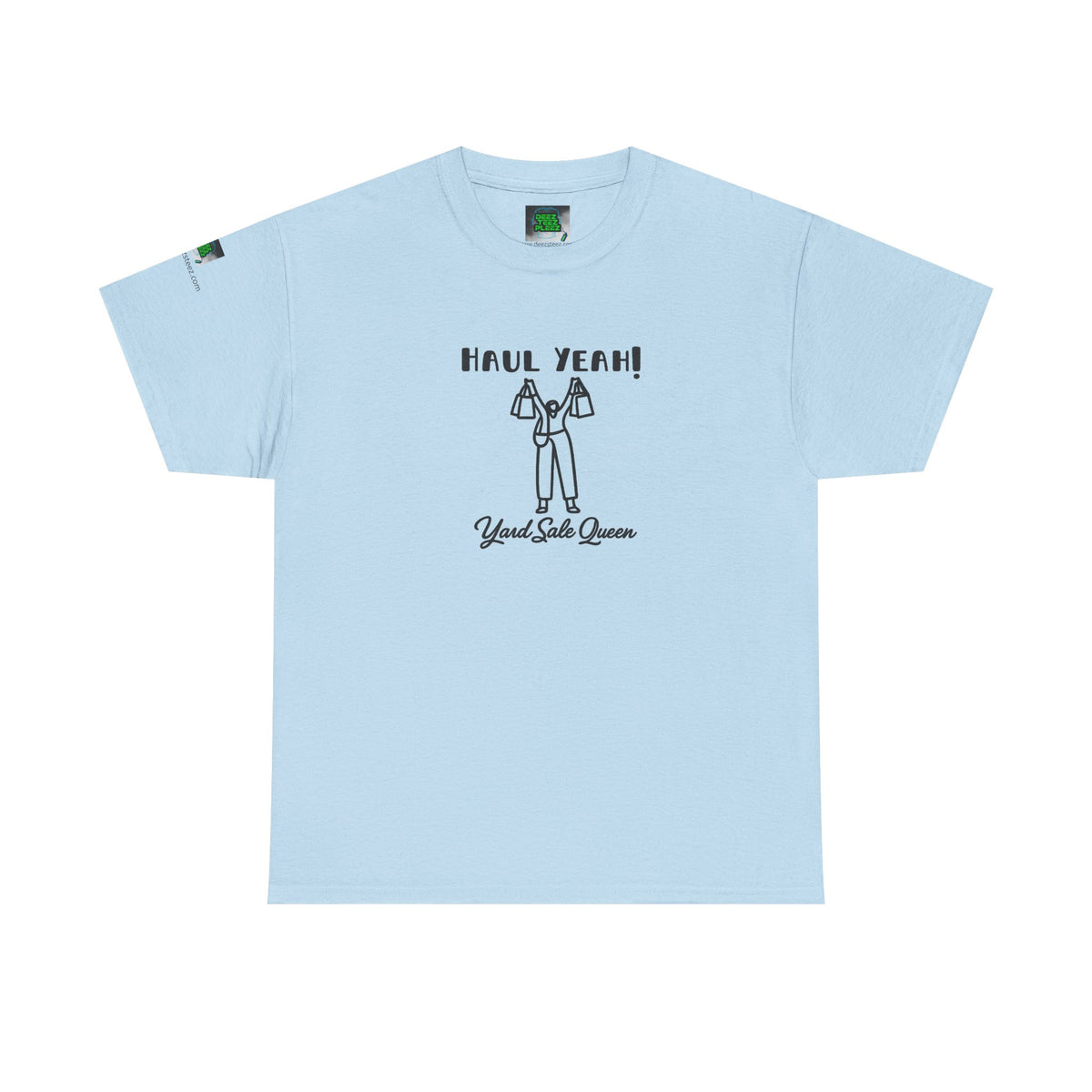Haul Yeah! Yard Sale Queen T-Shirt