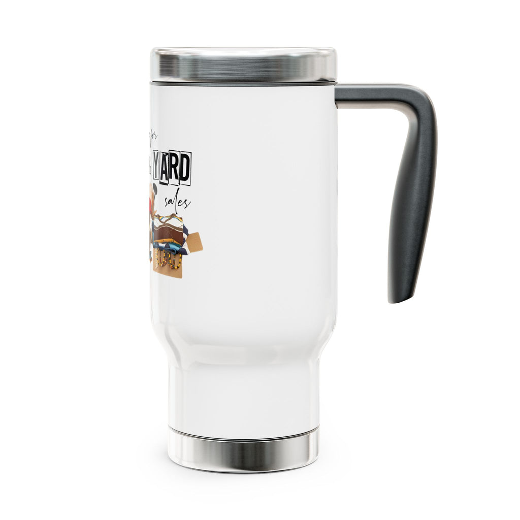 Travel Mug — "I Brake for Garage & Yard Sales" Stainless Steel 14oz