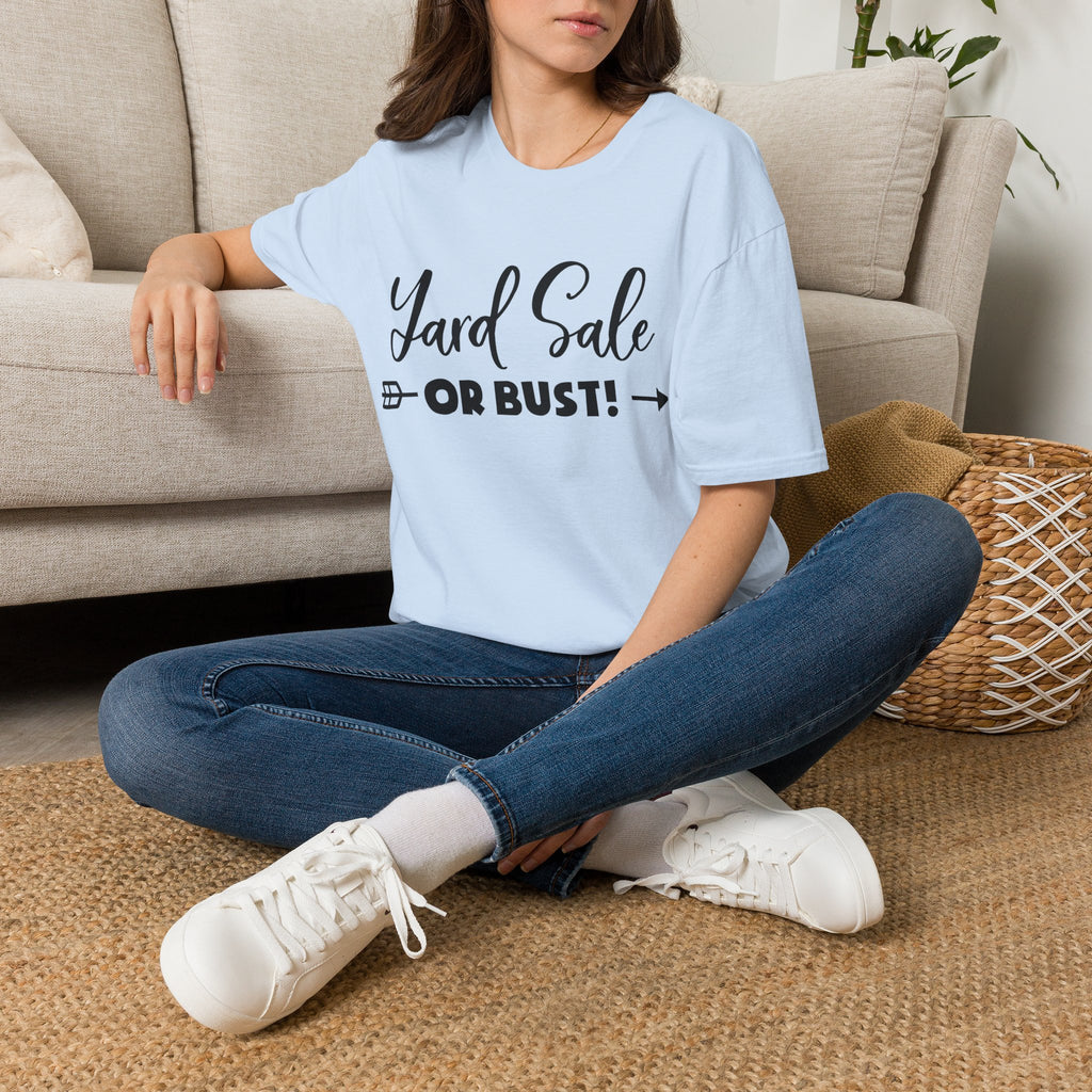 Yard Sale or Bust! T-Shirt — Funny Garage Sale Graphic Tee for Bargain Hunters