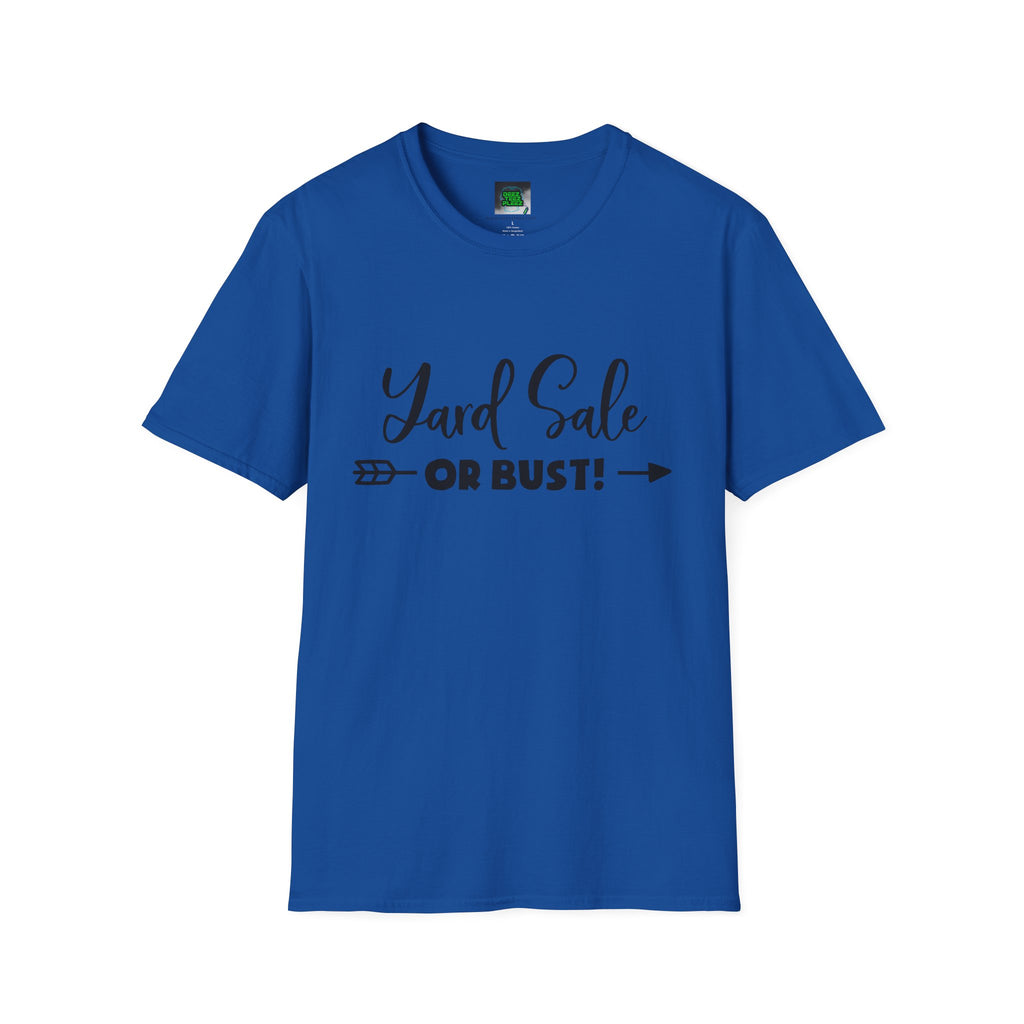 Yard Sale or Bust! T-Shirt — Funny Garage Sale Graphic Tee for Bargain Hunters