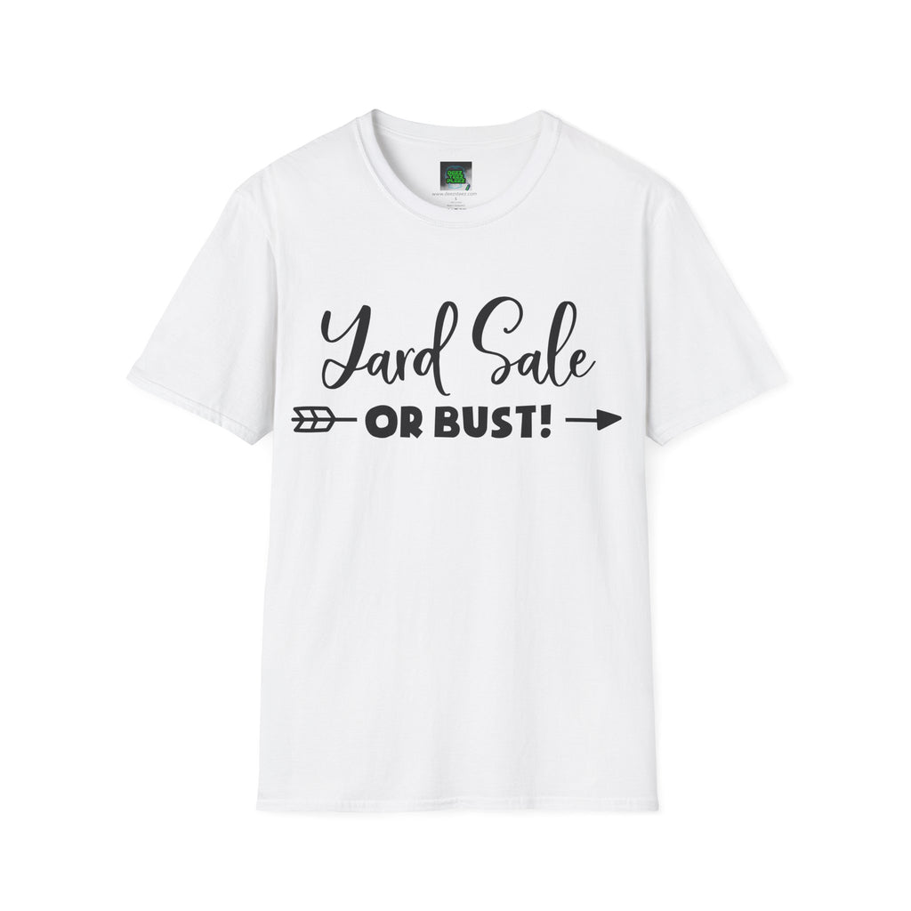 Yard Sale or Bust! T-Shirt — Funny Garage Sale Graphic Tee for Bargain Hunters