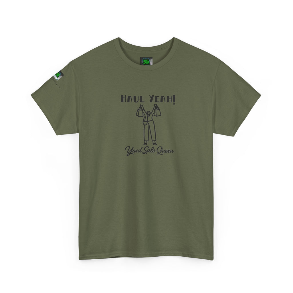 Haul Yeah! Yard Sale Queen T-Shirt