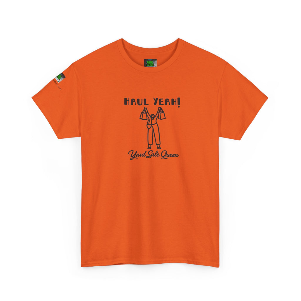 Haul Yeah! Yard Sale Queen T-Shirt