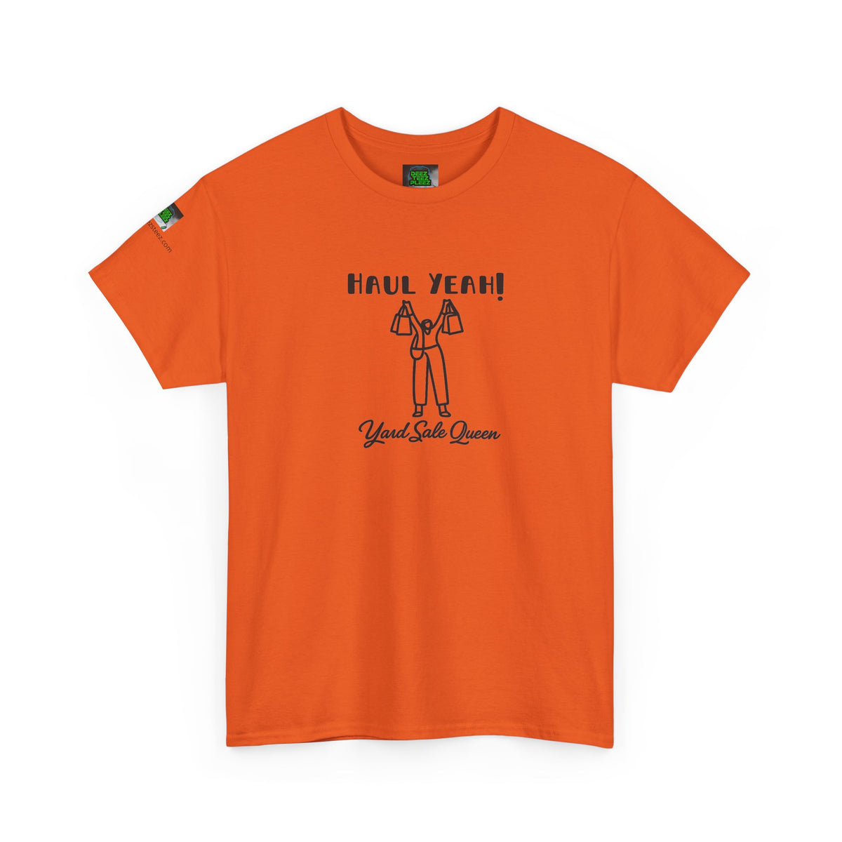 Haul Yeah! Yard Sale Queen T-Shirt