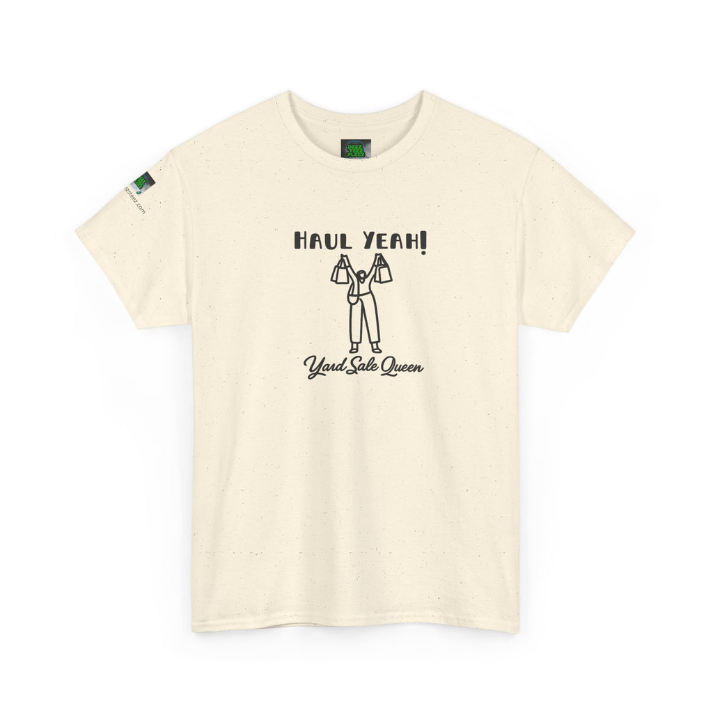 Haul Yeah! Yard Sale Queen T-Shirt