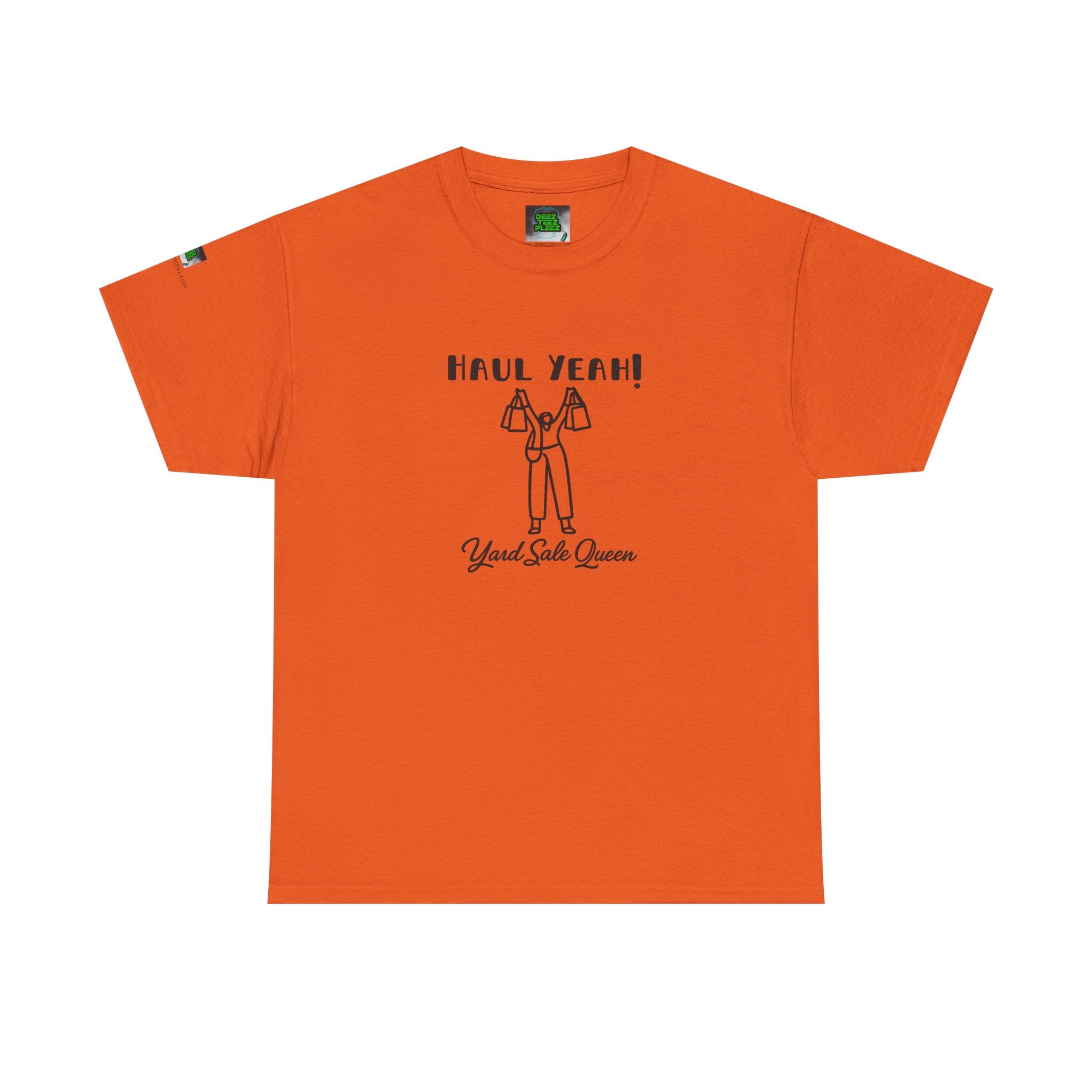 Haul Yeah! Yard Sale Queen T-Shirt