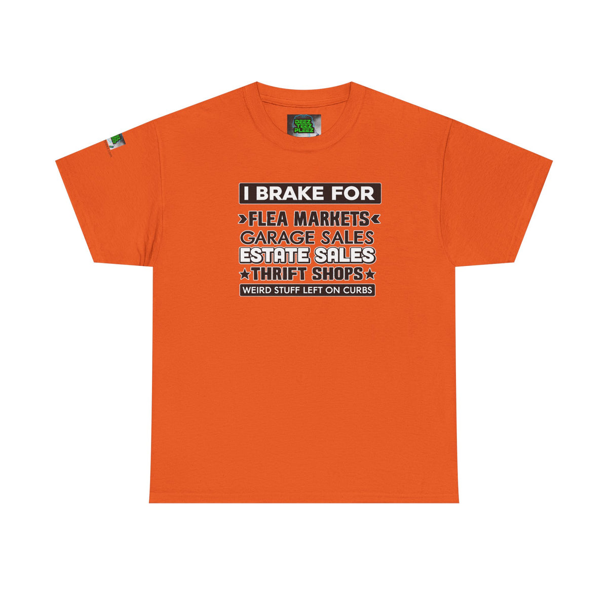 I Brake For Flea Markets T-Shirt — Vintage Thrift & Garage Sale Tee