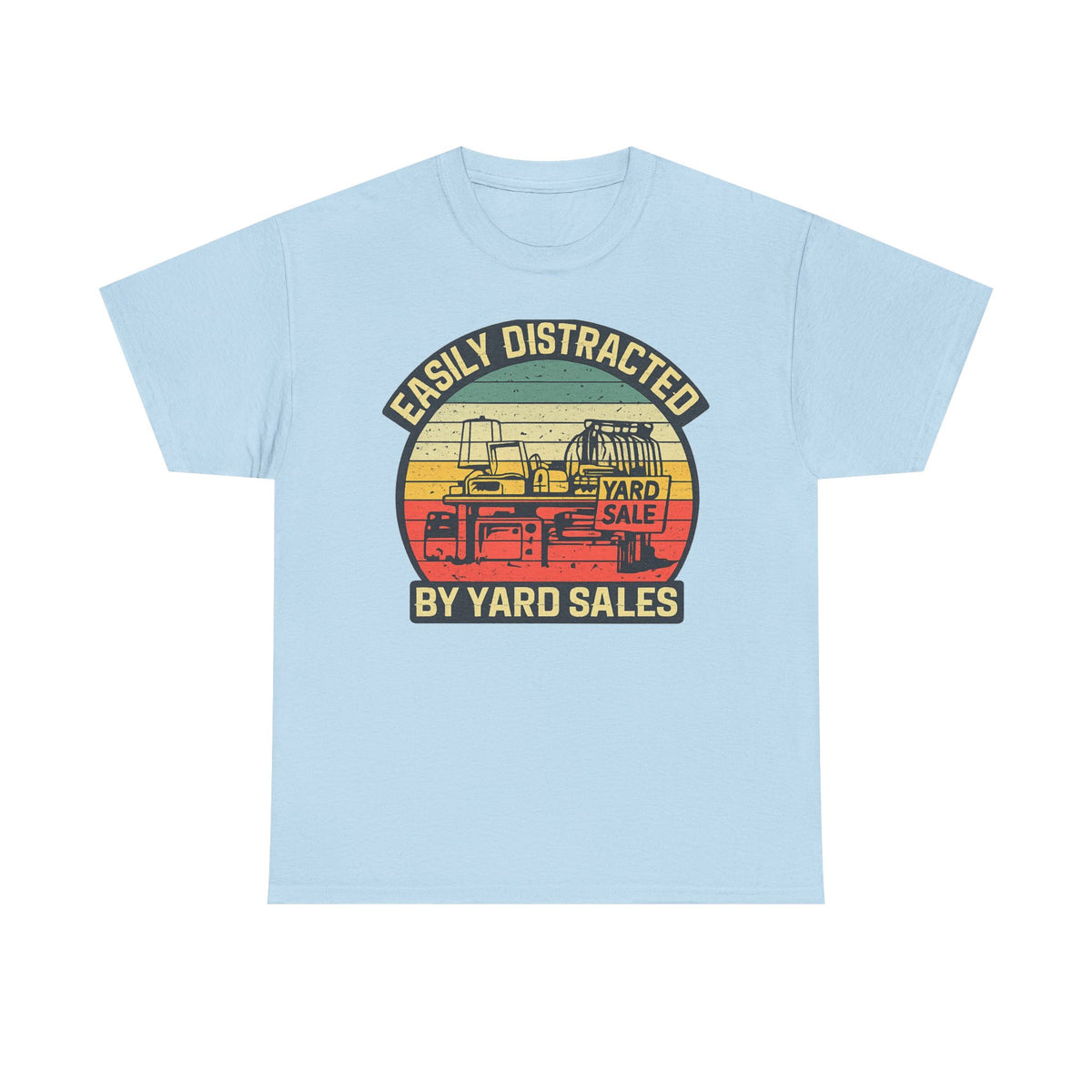 Yard Sale Vintage Tee — "Easily Distracted by Yard Sales" Graphic T-Shirt