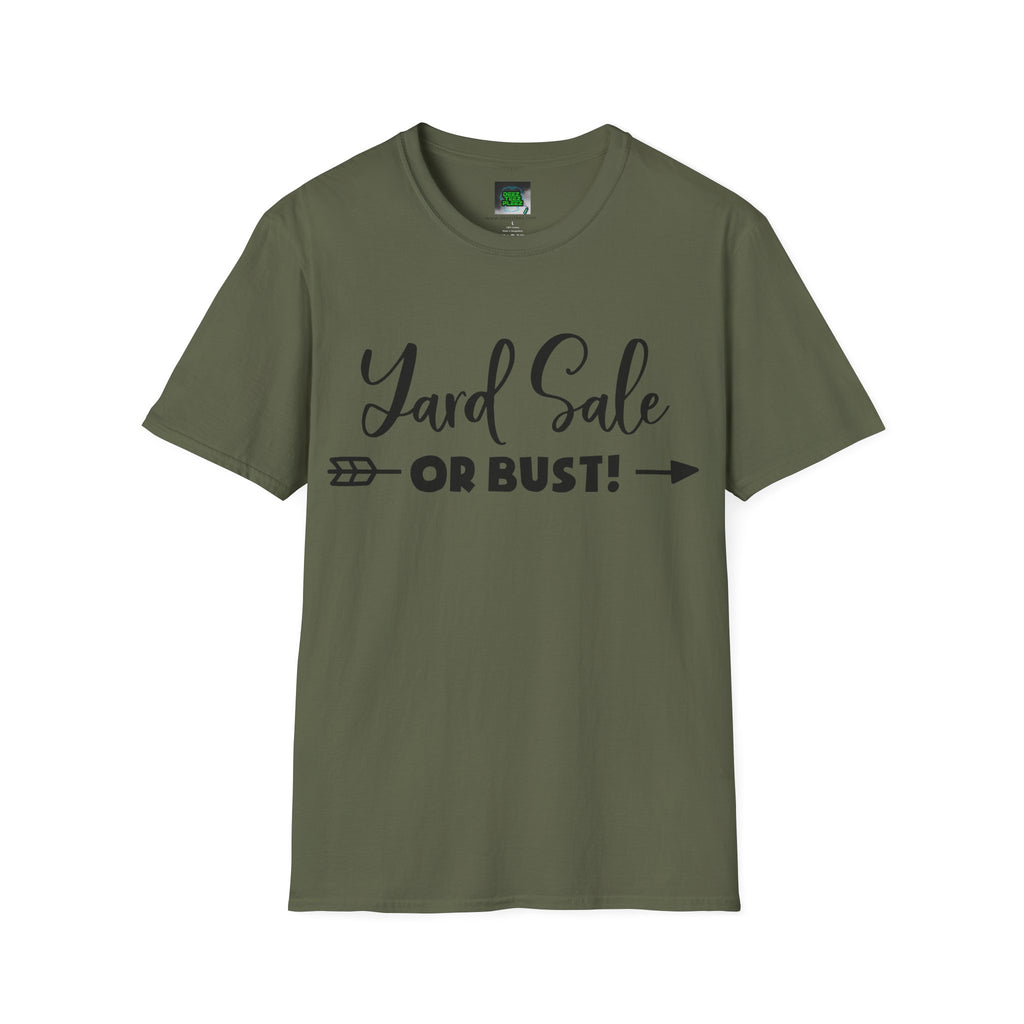 Yard Sale or Bust! T-Shirt — Funny Garage Sale Graphic Tee for Bargain Hunters