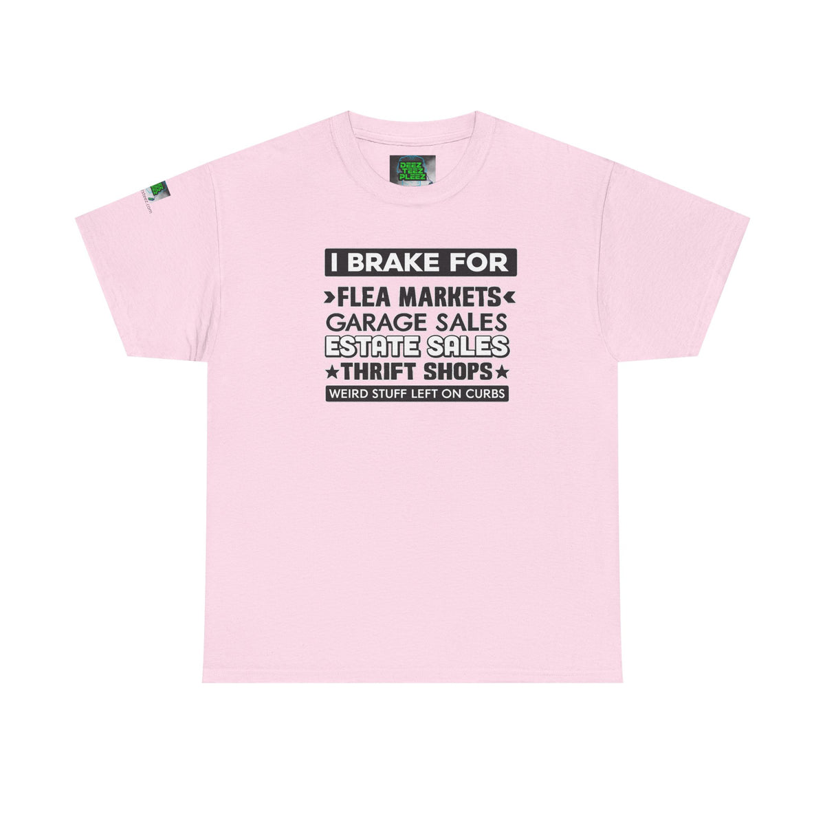 I Brake For Flea Markets T-Shirt — Vintage Thrift & Garage Sale Tee