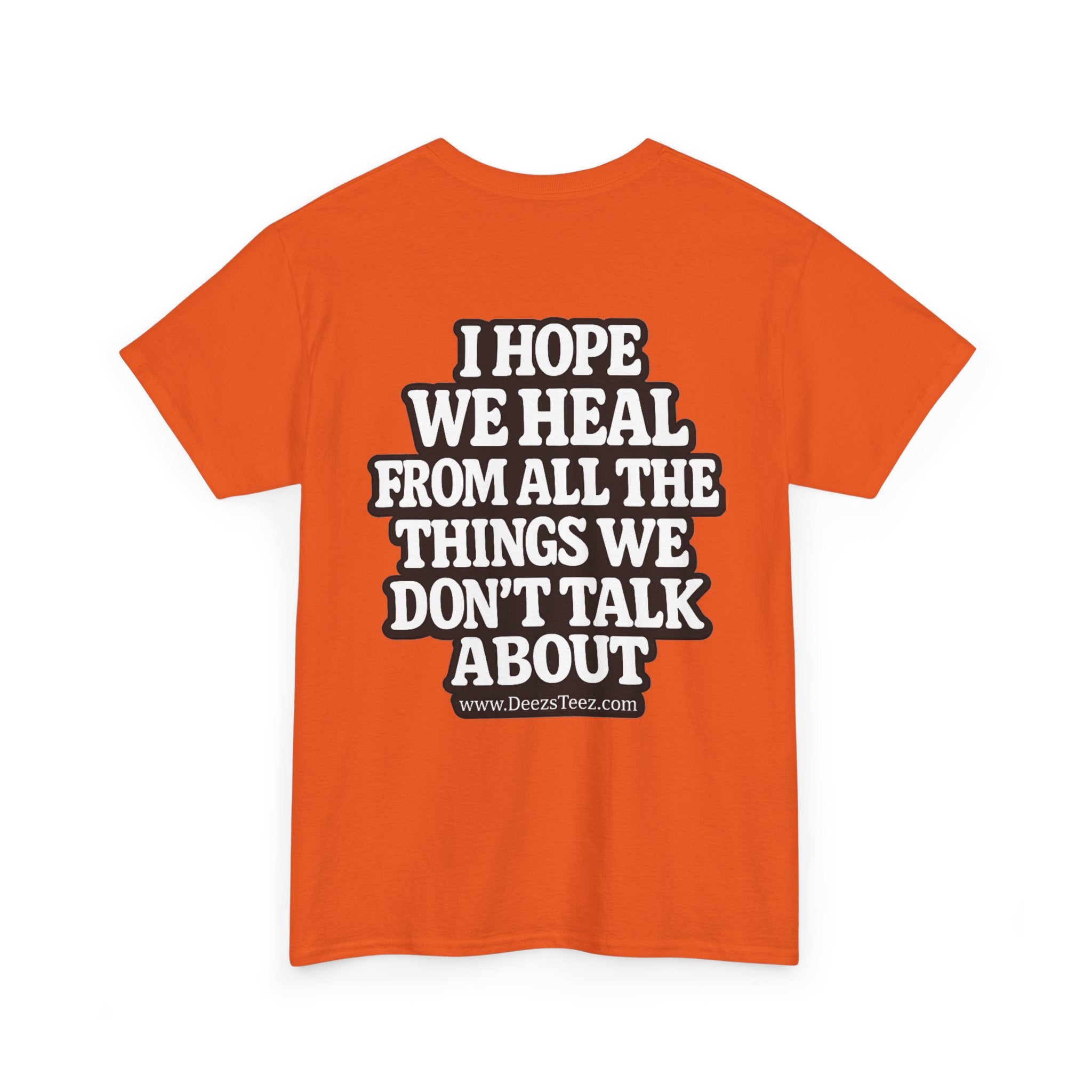 Peace Symbol Tee — “I Hope We Heal From All The Things We Don’t Talk About” Inspirational Graphic T-Shirt