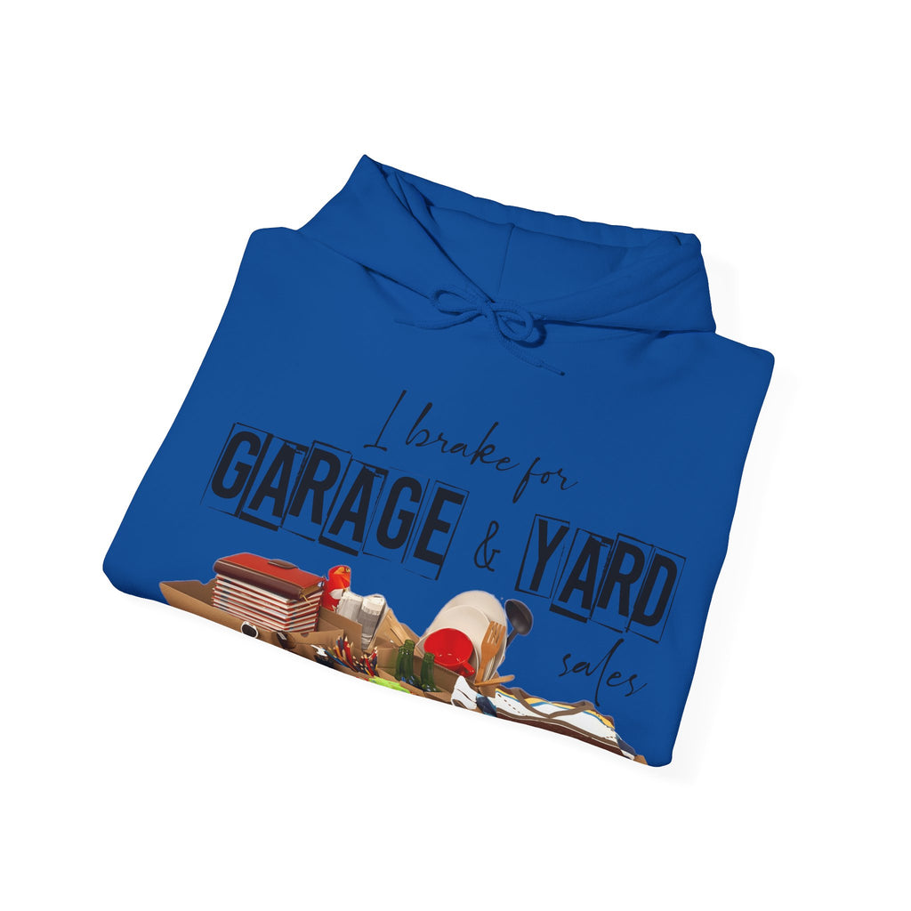 "I Brake for Garage & Yard Sales" Hoodie — Vintage Graphic Hoodie
