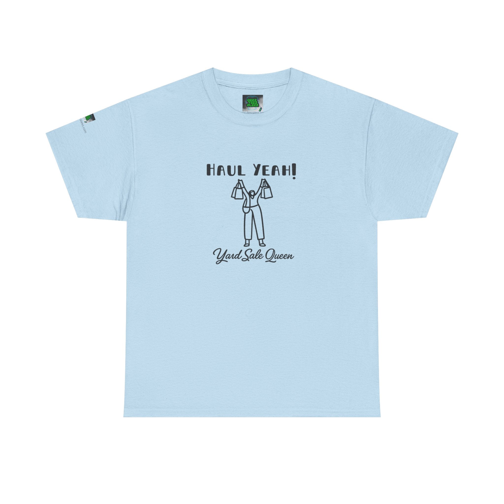 Haul Yeah! Yard Sale Queen T-Shirt