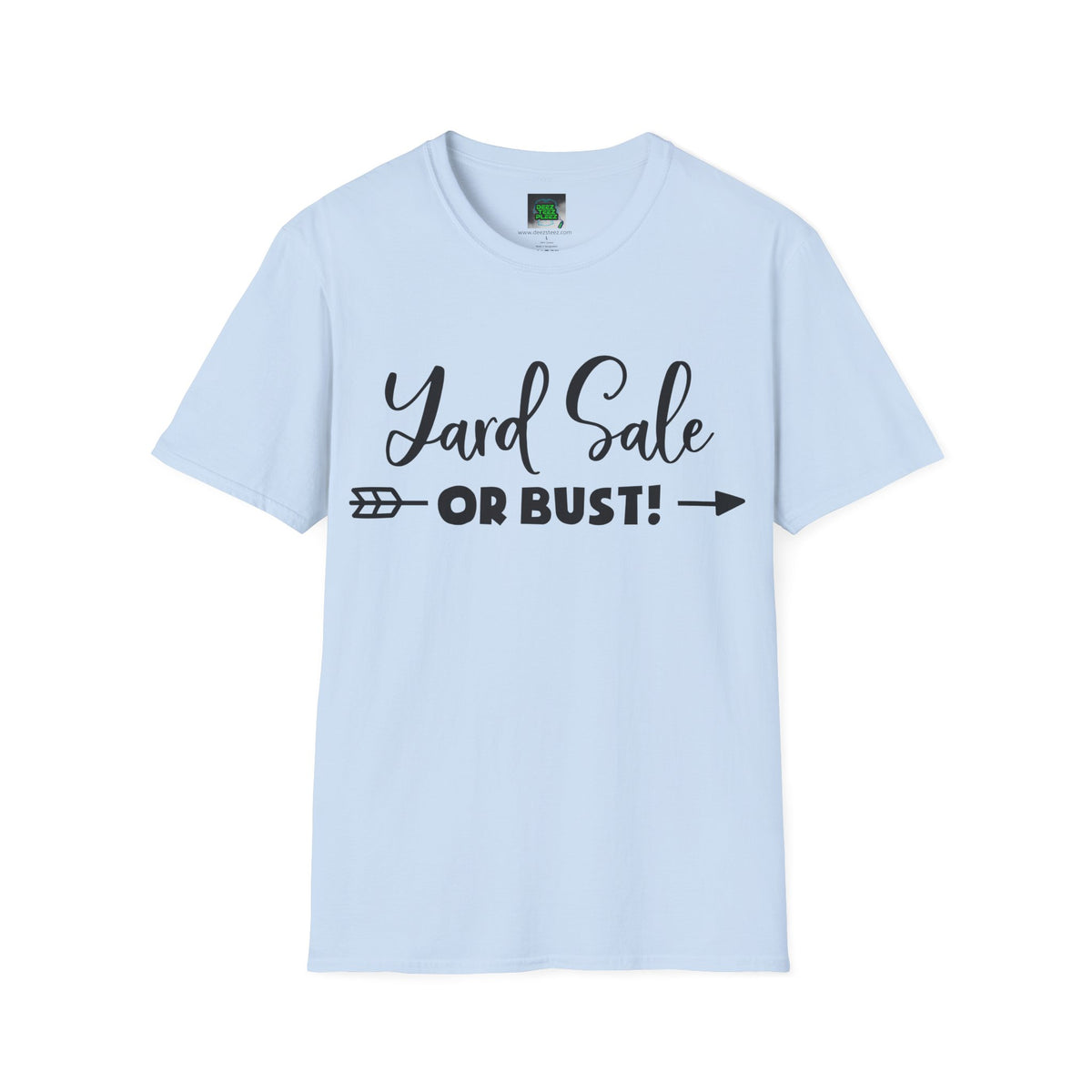 Yard Sale or Bust! T-Shirt — Funny Garage Sale Graphic Tee for Bargain Hunters