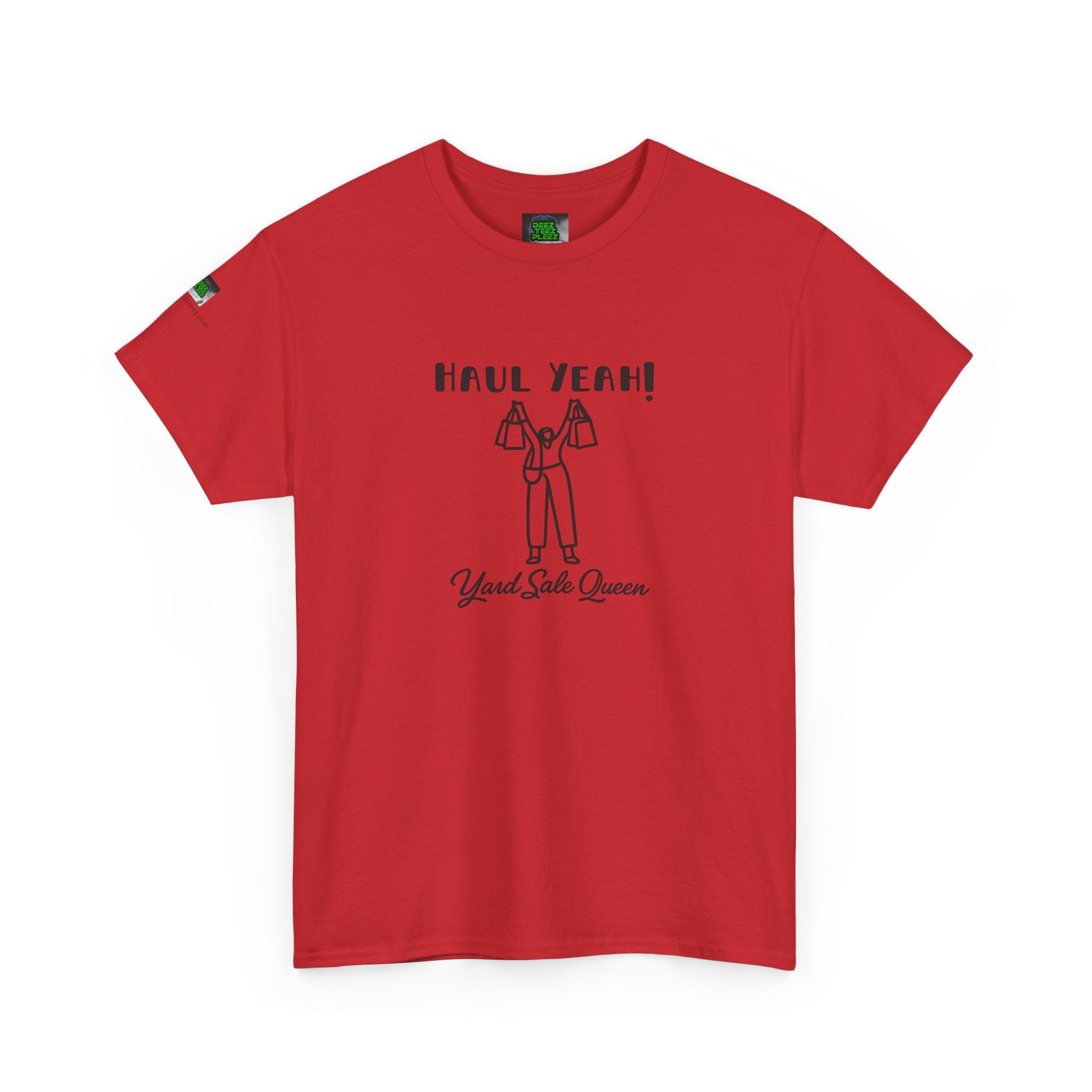 Haul Yeah! Yard Sale Queen T-Shirt