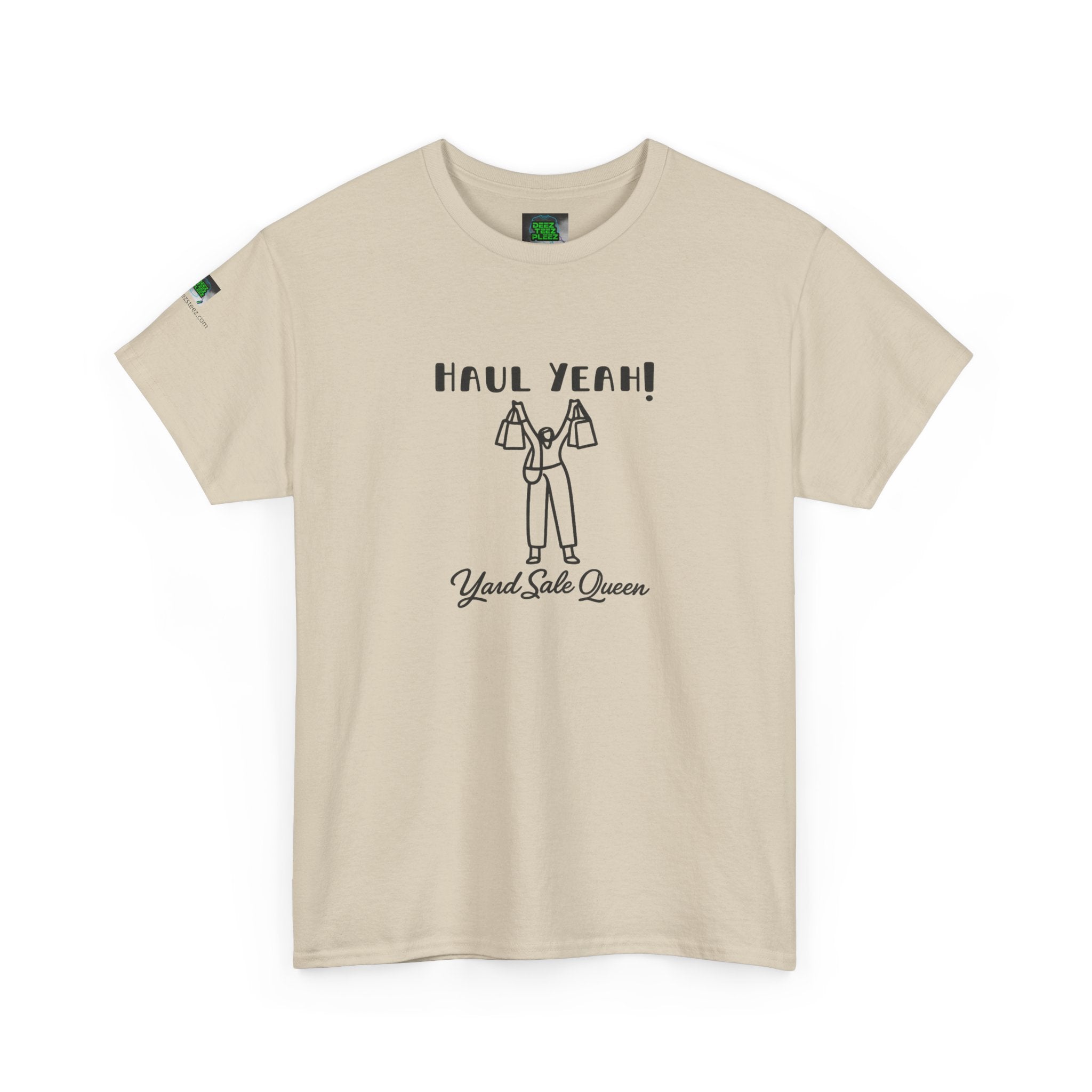 Haul Yeah! Yard Sale Queen T-Shirt
