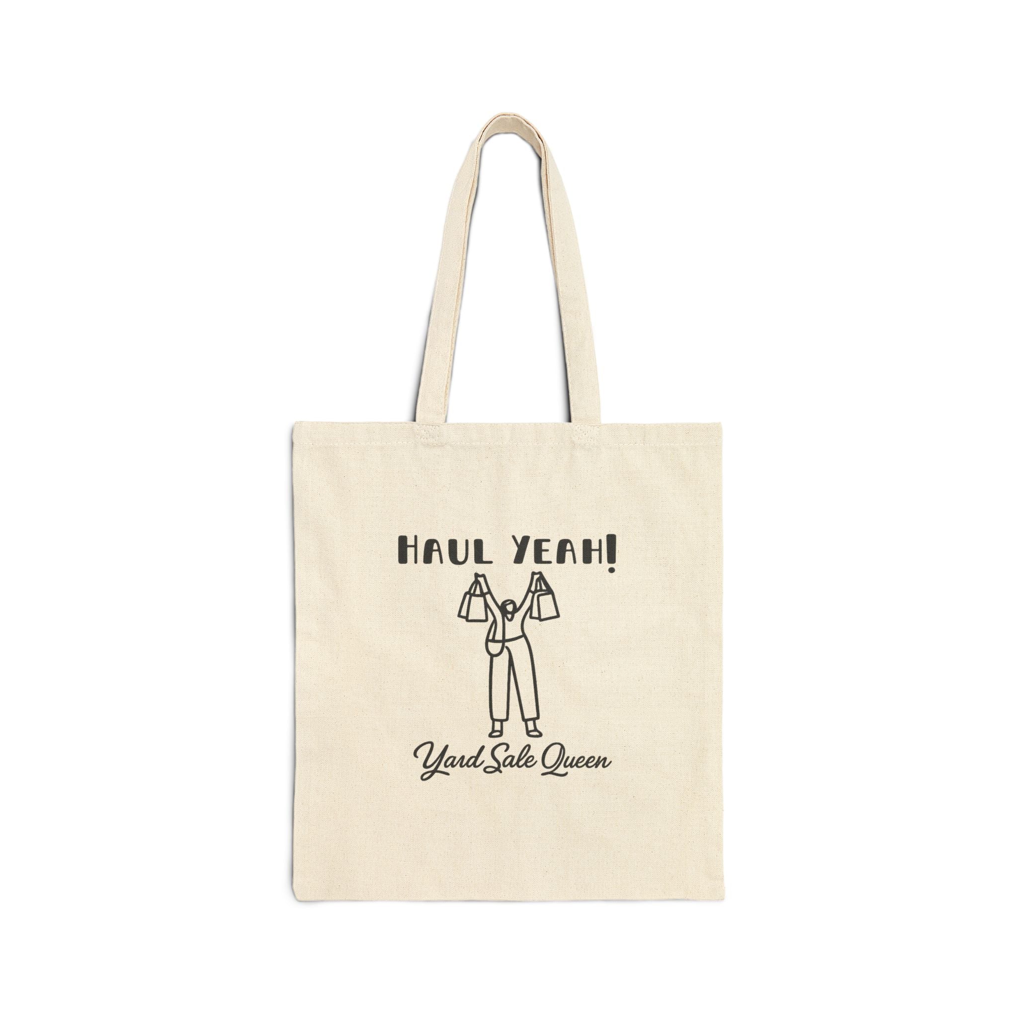 Haul Yeah! Yard Sale Queen Cotton Tote — Reusable Shopping Bag