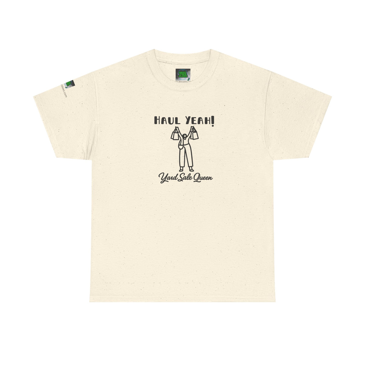 Haul Yeah! Yard Sale Queen T-Shirt