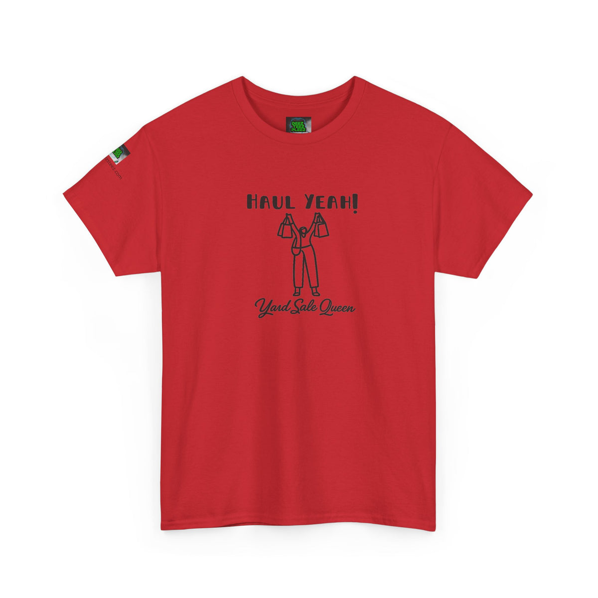 Haul Yeah! Yard Sale Queen T-Shirt