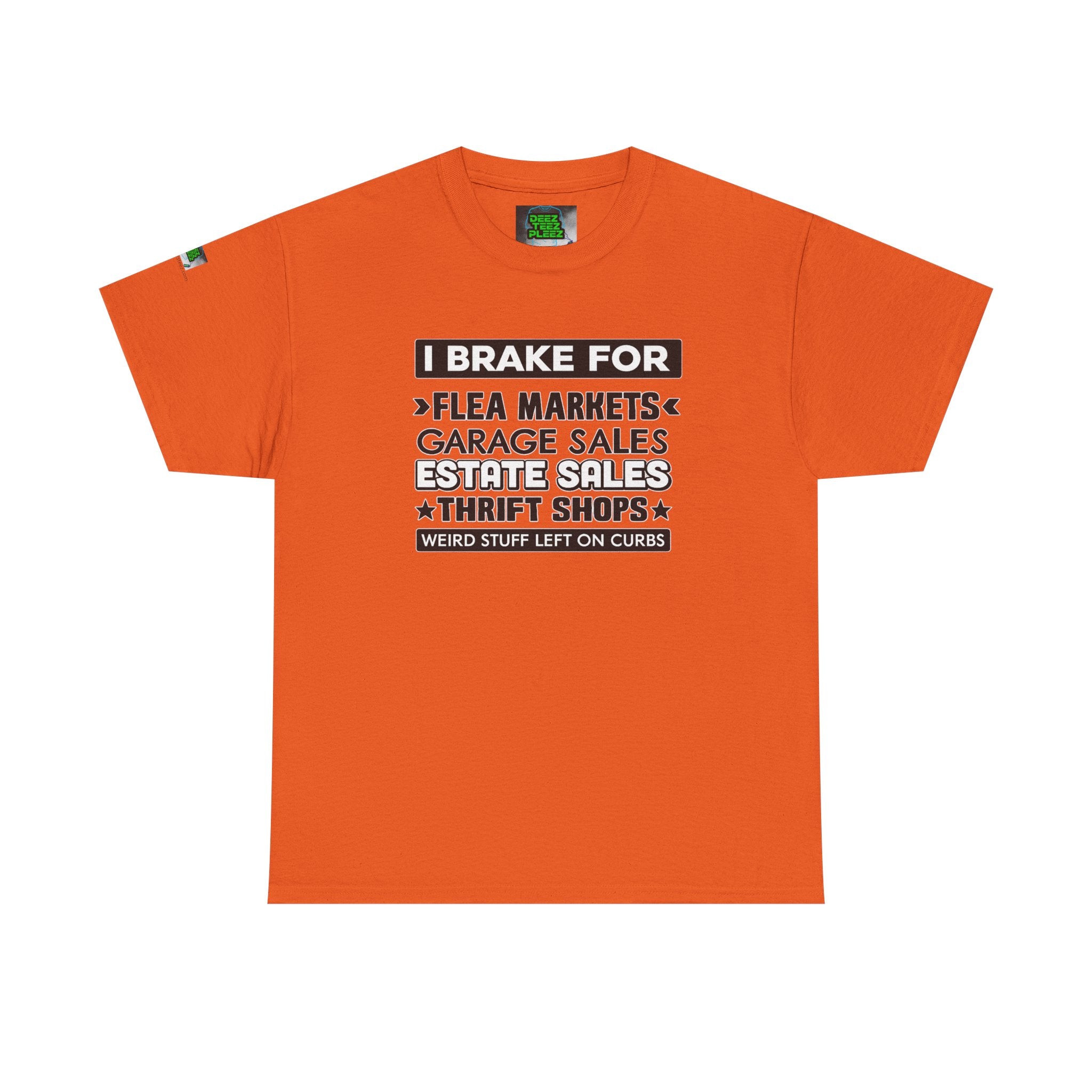 I Brake For Flea Markets T-Shirt — Vintage Thrift & Garage Sale Tee