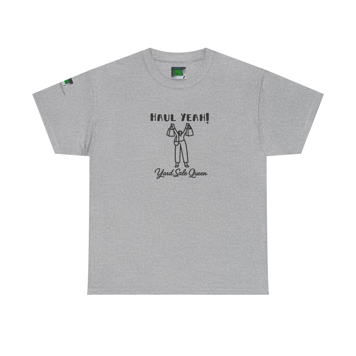 Haul Yeah! Yard Sale Queen T-Shirt