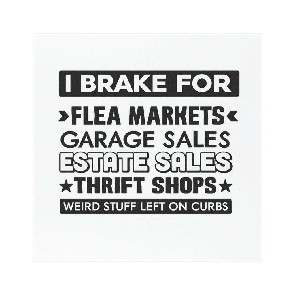 Car Magnet — “I Brake For Flea Markets, Garage Sales & Thrift Shops”