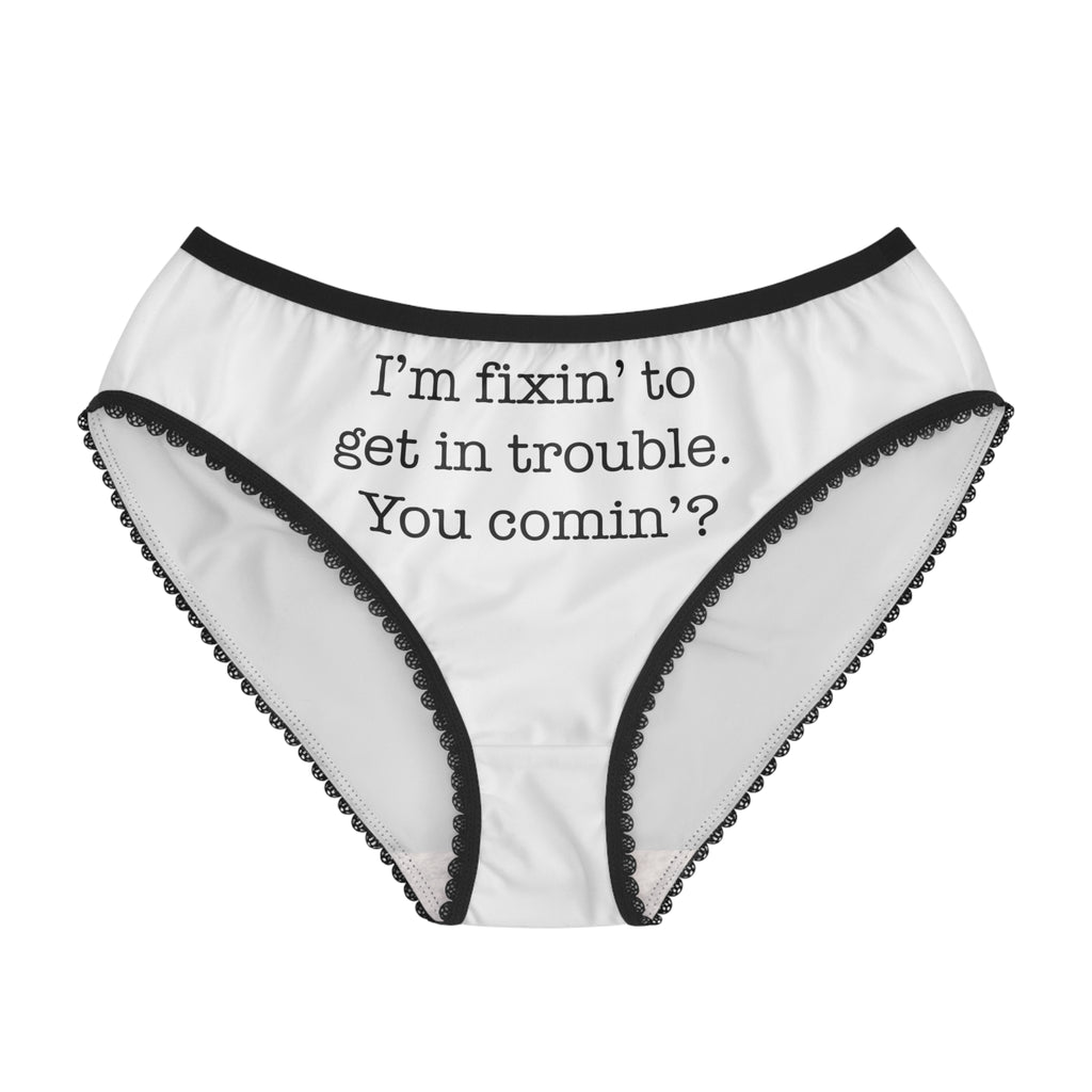 Women's Briefs - 'I'm Fixin' To Get In Trouble. You Comin'?' Novelty Cotton Briefs