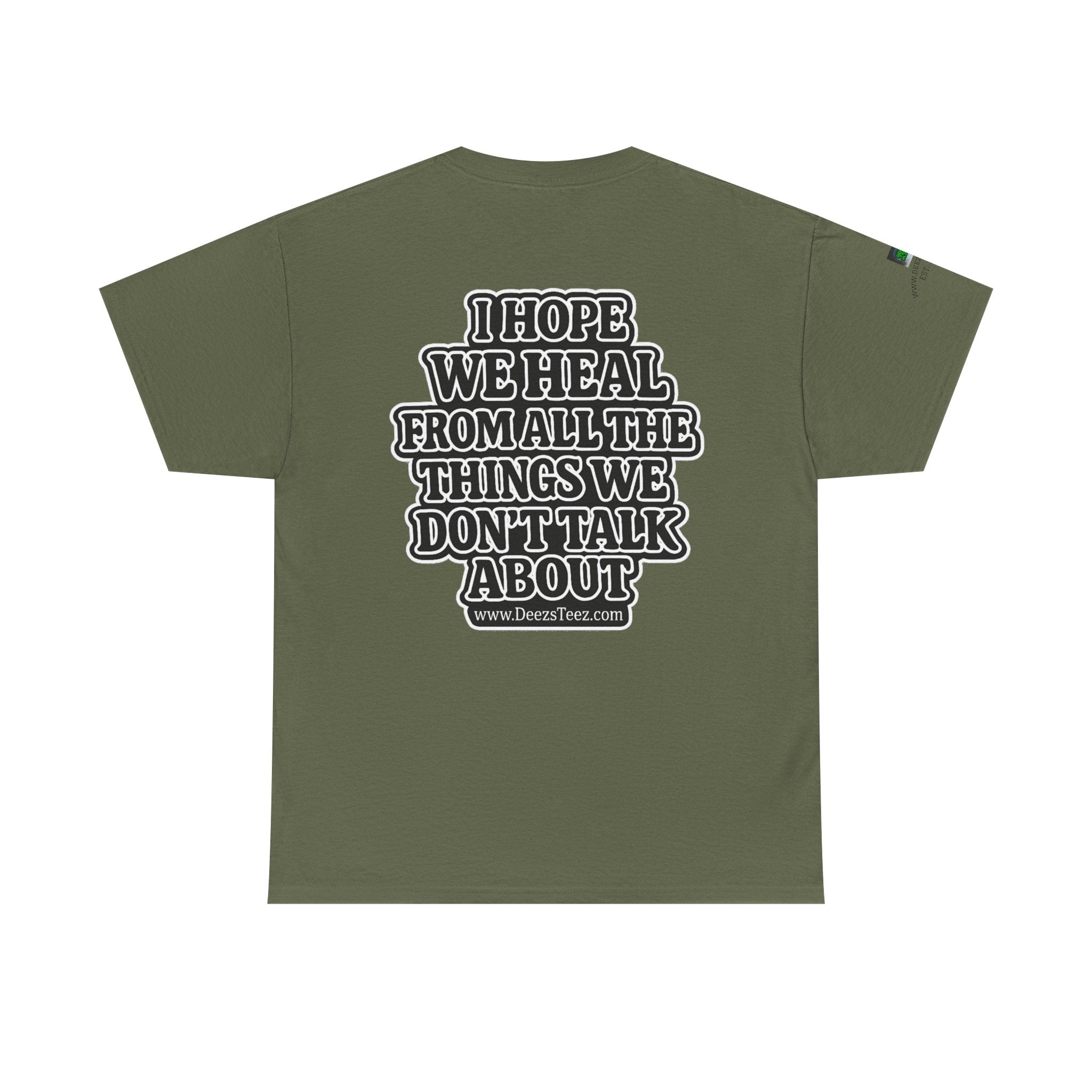 Peace Sign Tee — "I Hope We Heal From All The Things We Don't Talk About" Graphic T-Shirt