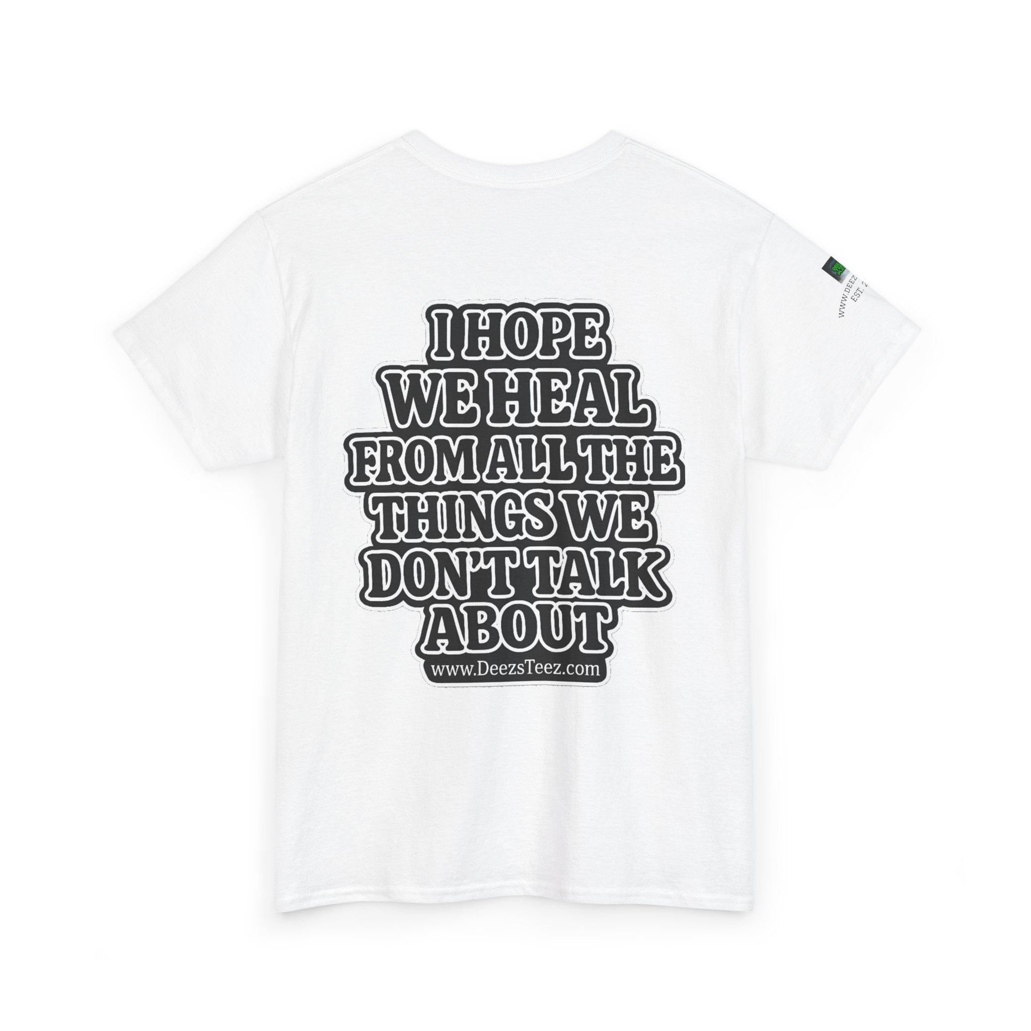 Peace Sign Tee — "I Hope We Heal From All The Things We Don't Talk About" Graphic T-Shirt