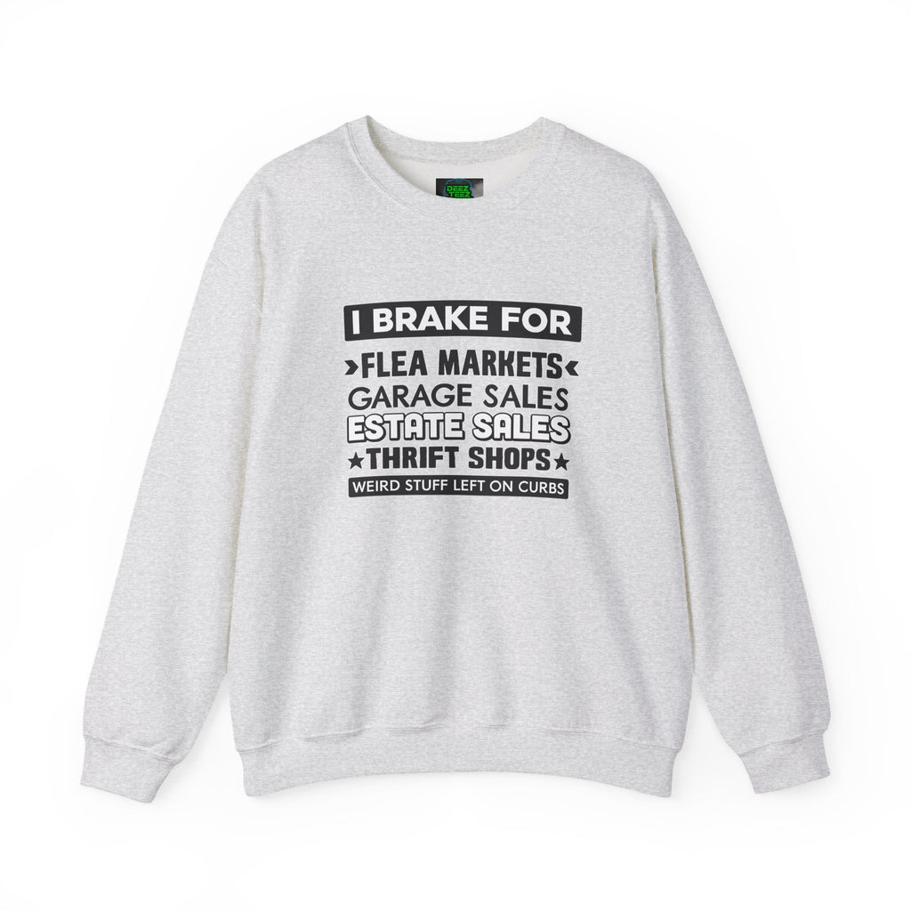 I Brake For Flea Markets Crewneck Sweatshirt