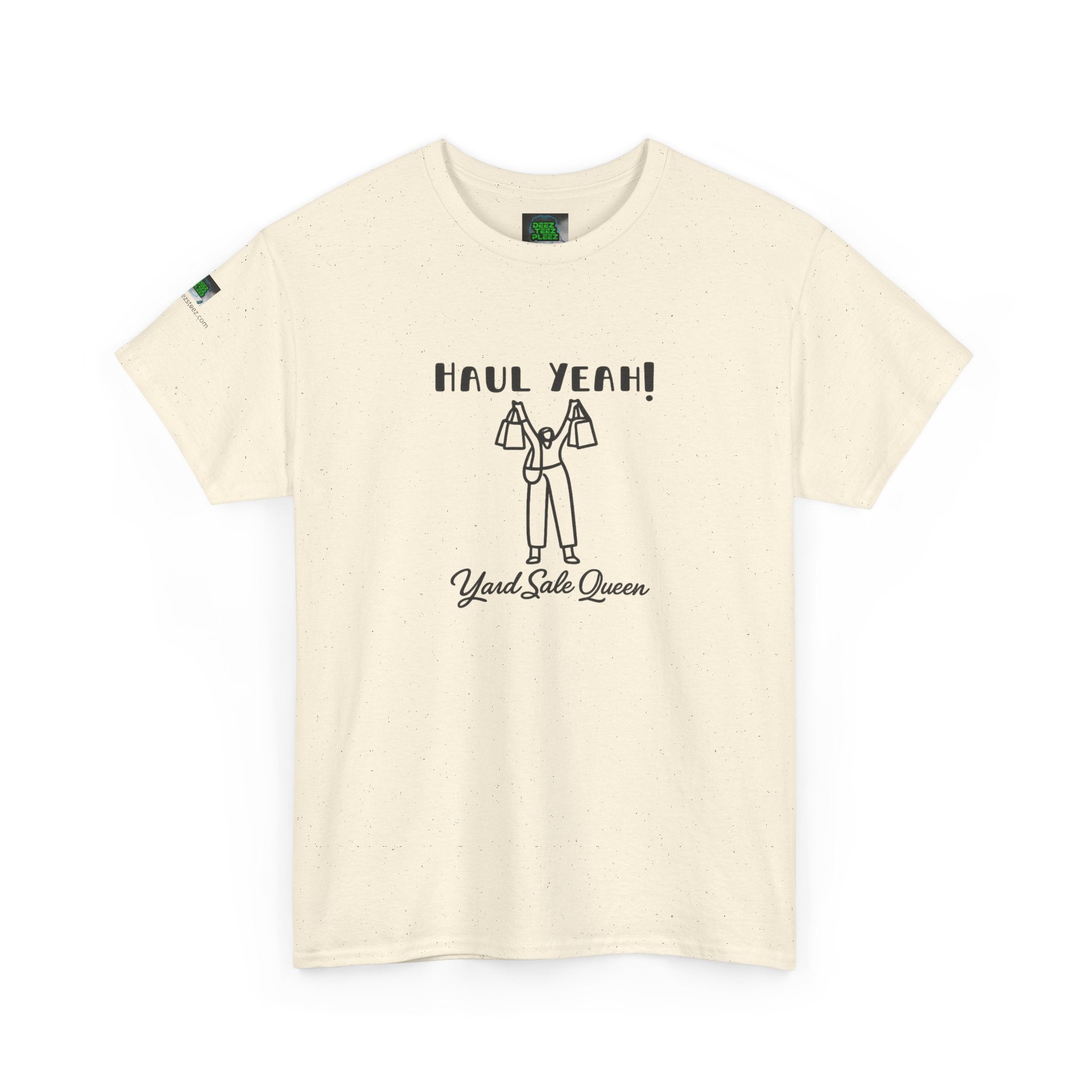 Haul Yeah! Yard Sale Queen T-Shirt