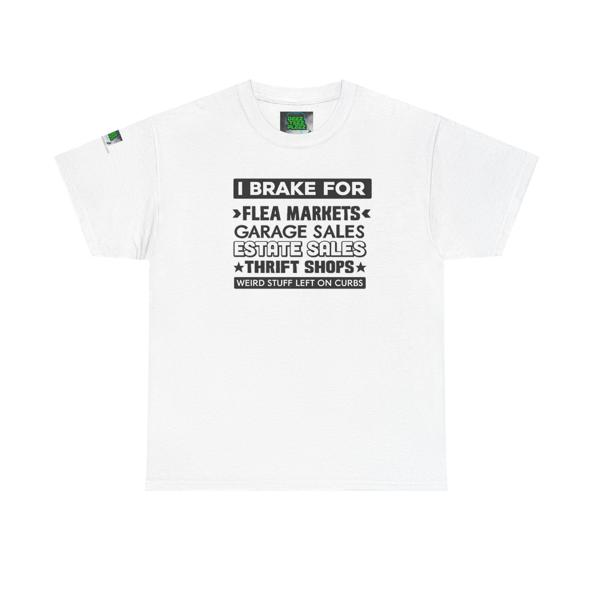 I Brake For Flea Markets T-Shirt — Vintage Thrift & Garage Sale Tee