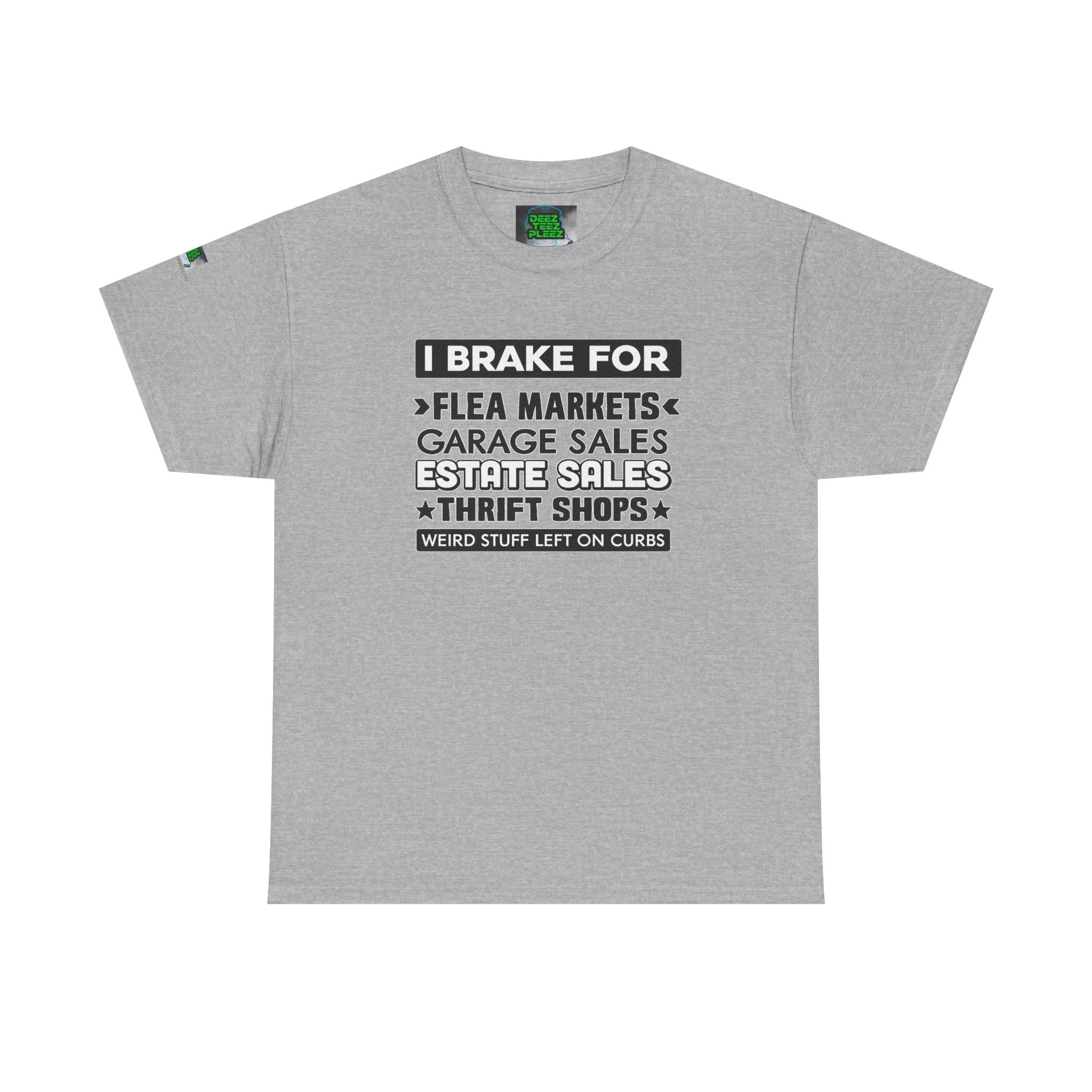 I Brake For Flea Markets T-Shirt — Vintage Thrift & Garage Sale Tee