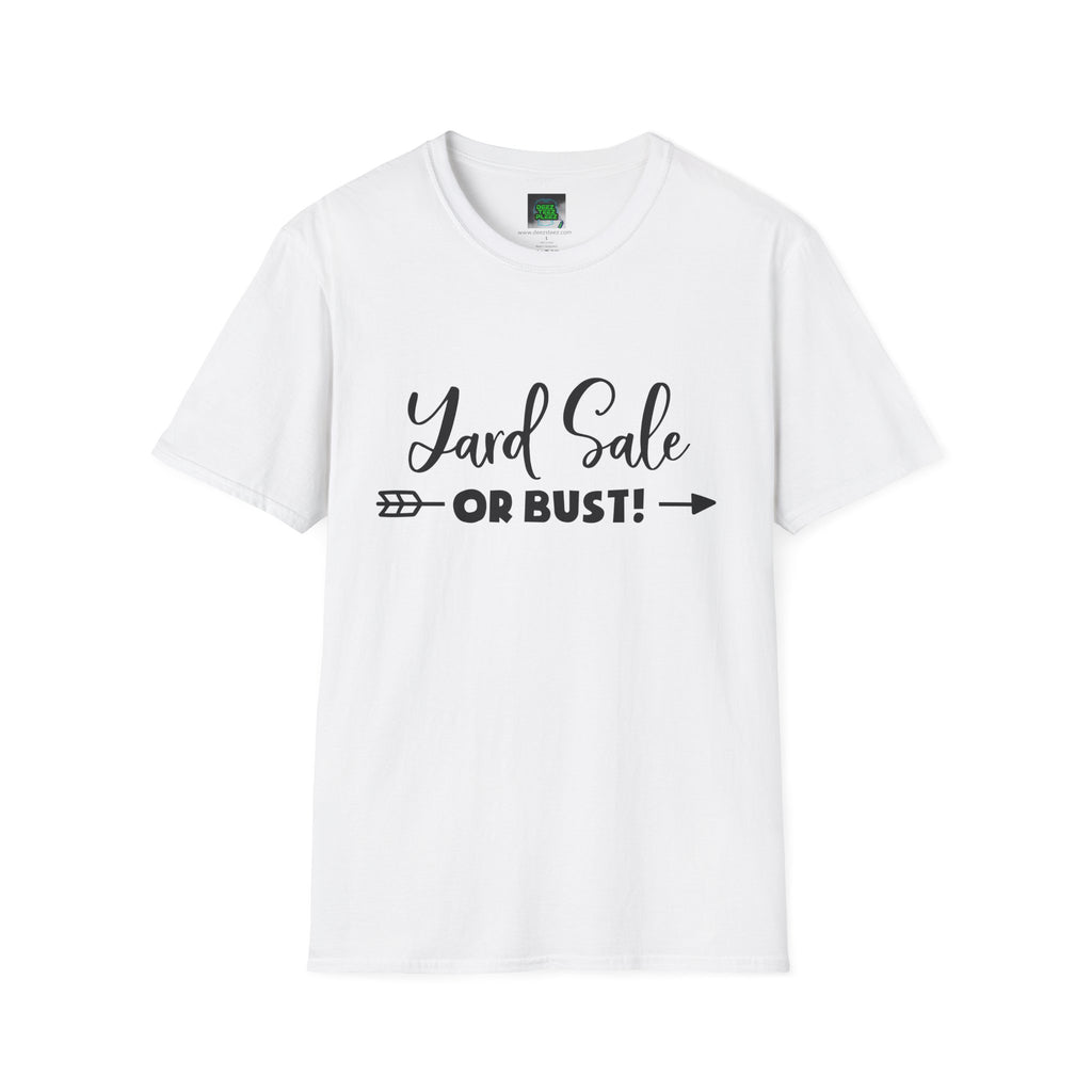 Yard Sale or Bust! T-Shirt — Funny Garage Sale Graphic Tee for Bargain Hunters