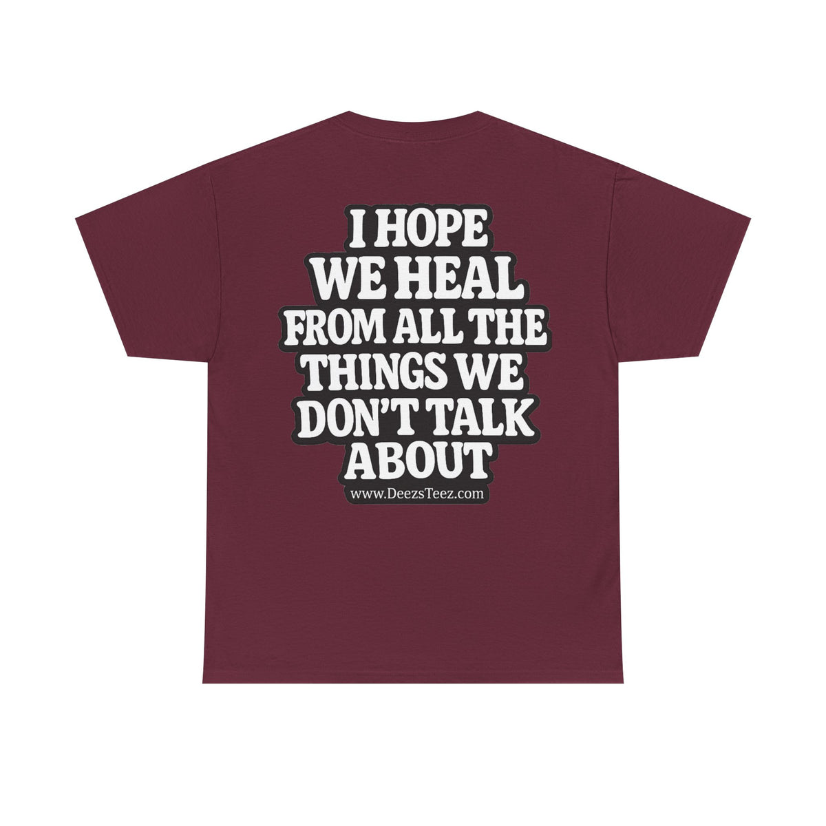 Peace Symbol Tee — “I Hope We Heal From All The Things We Don’t Talk About” Inspirational Graphic T-Shirt