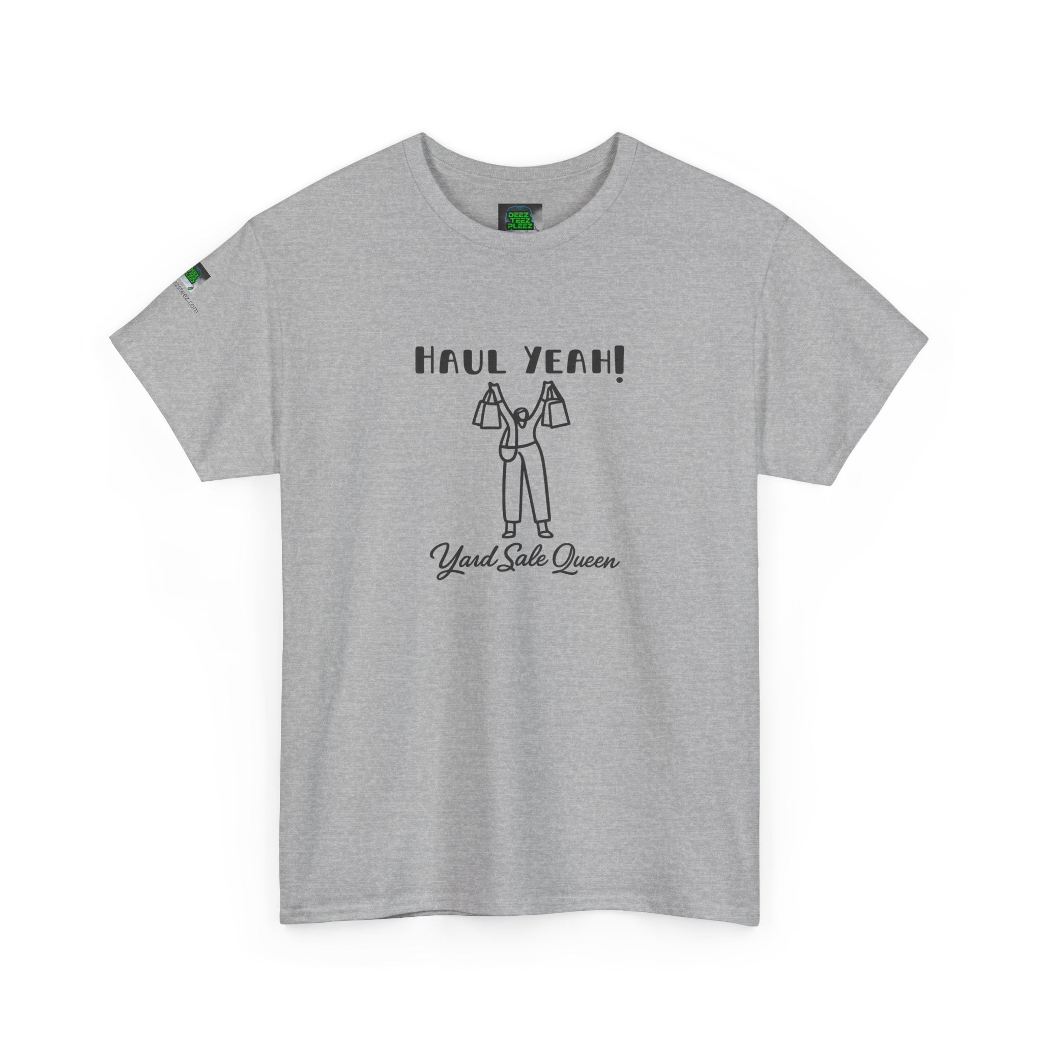 Haul Yeah! Yard Sale Queen T-Shirt