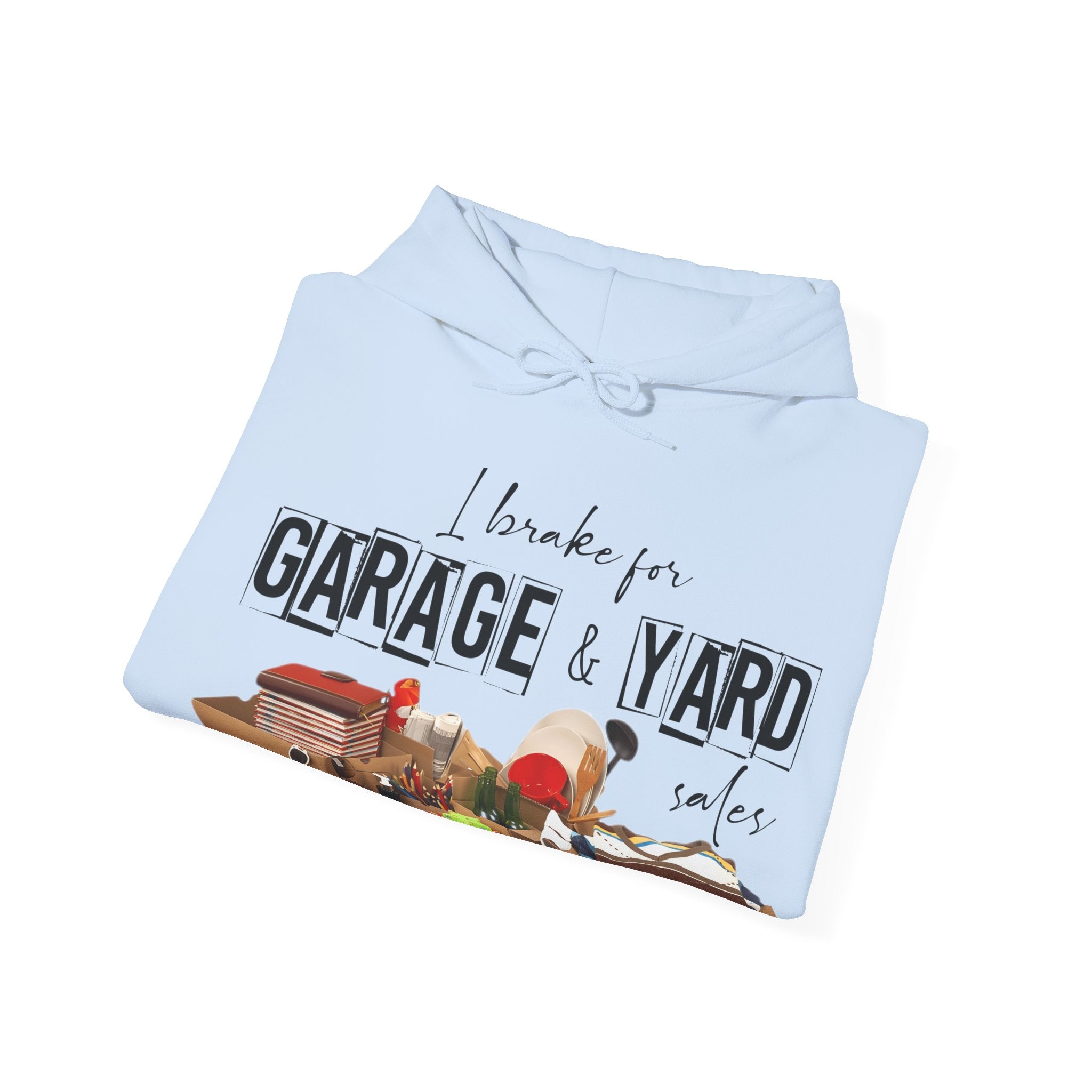 "I Brake for Garage & Yard Sales" Hoodie — Vintage Graphic Hoodie