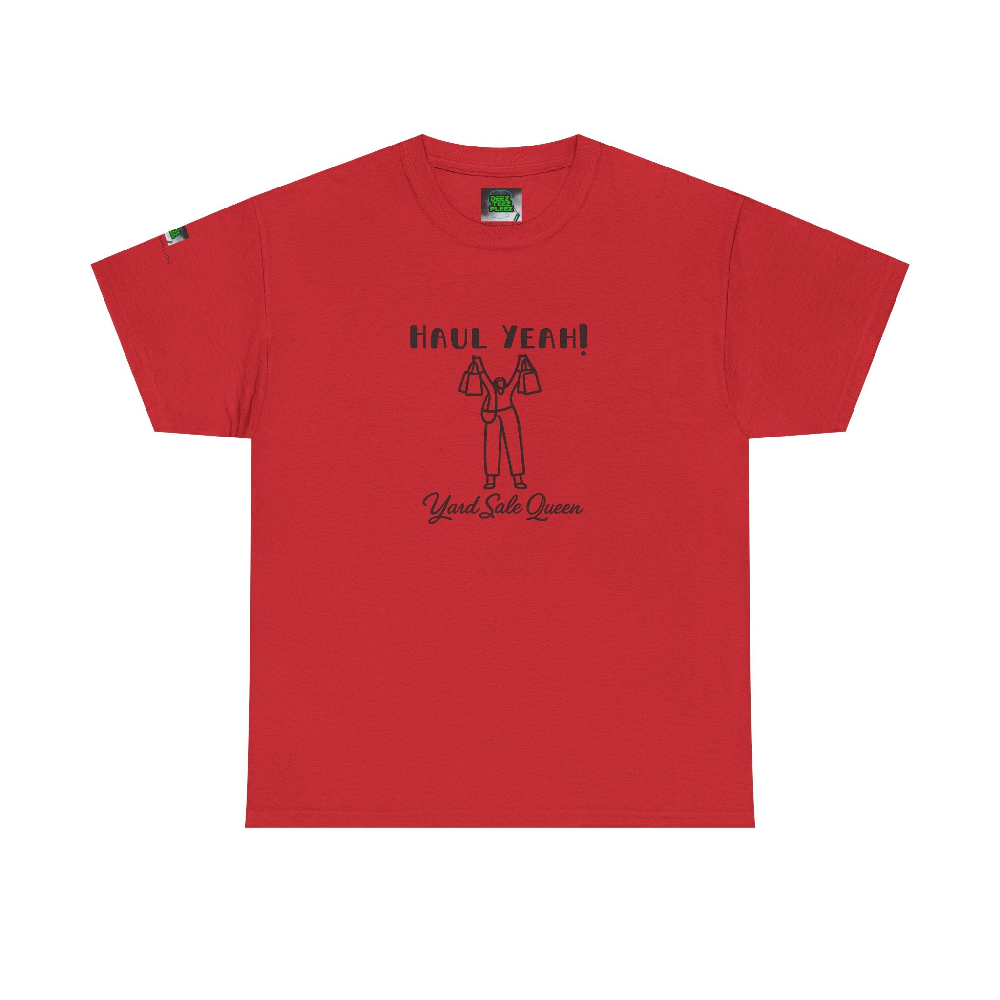 Haul Yeah! Yard Sale Queen T-Shirt