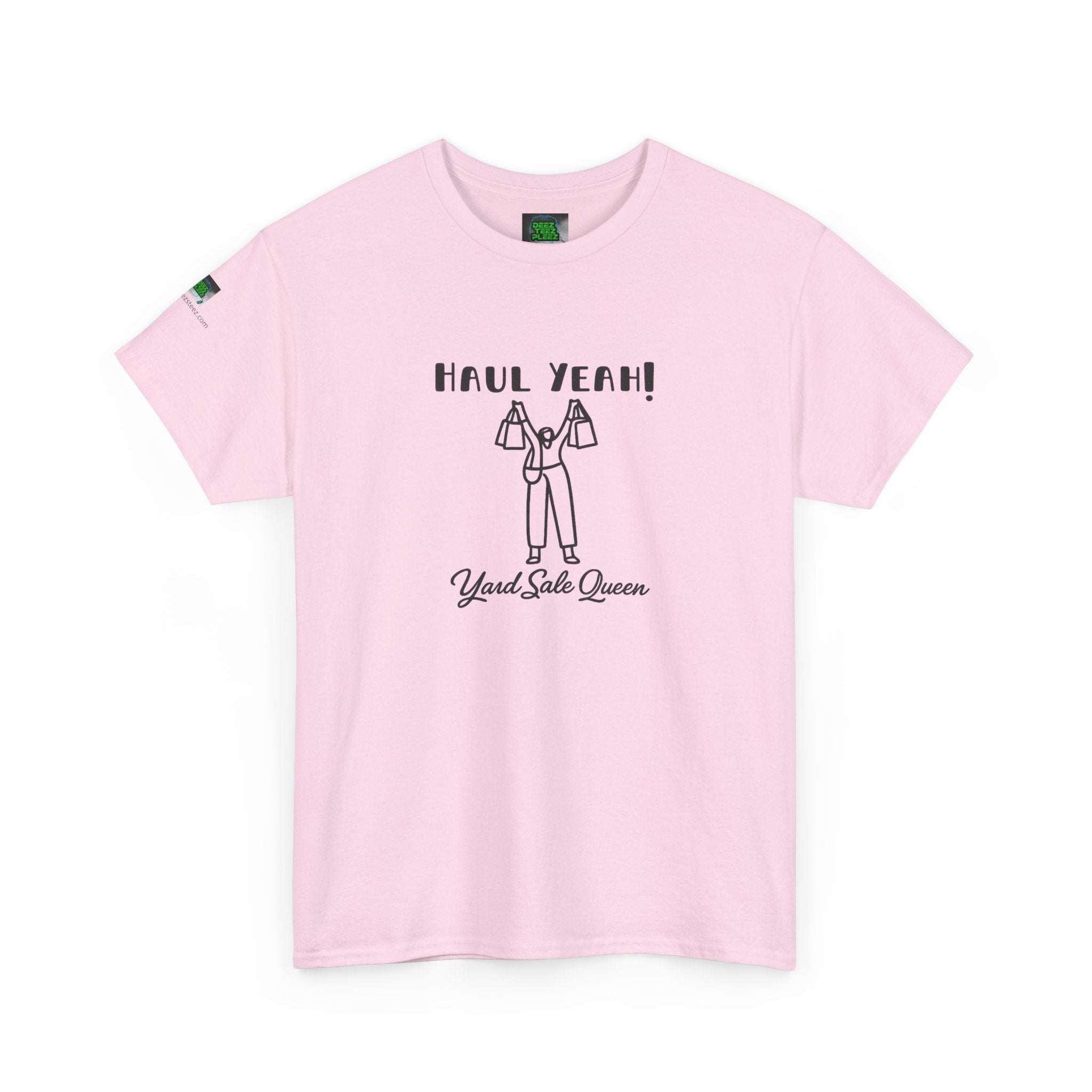 Haul Yeah! Yard Sale Queen T-Shirt