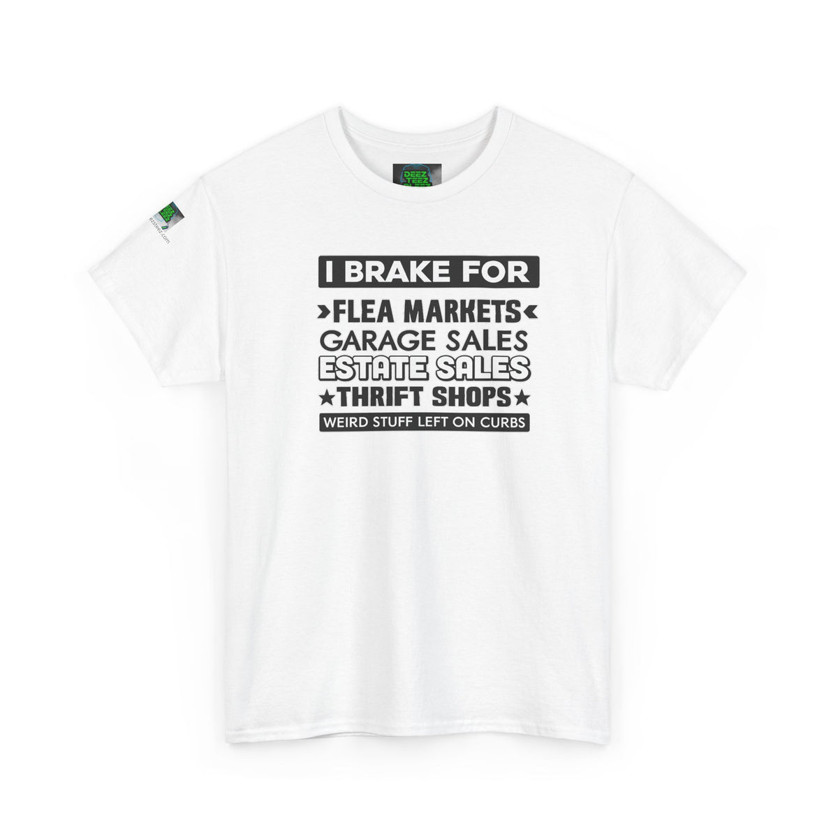 I Brake For Flea Markets T-Shirt — Vintage Thrift & Garage Sale Tee
