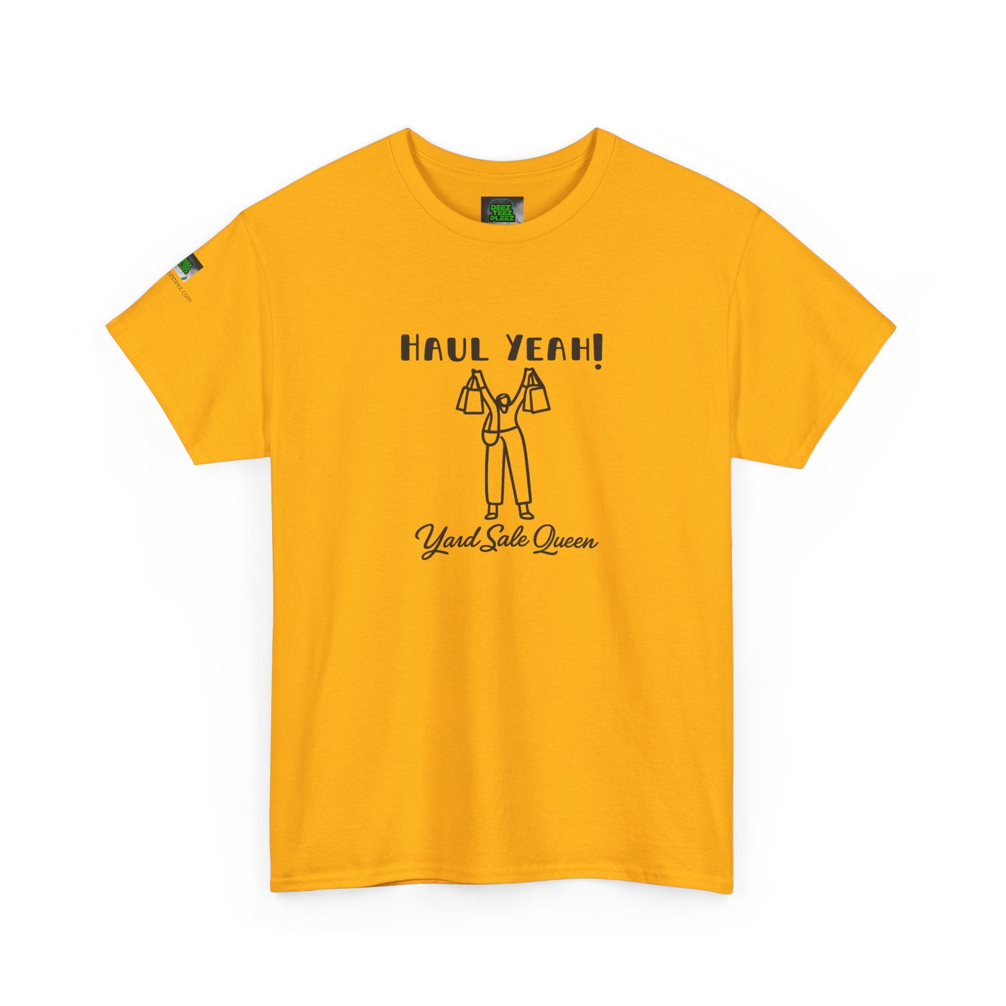 Haul Yeah! Yard Sale Queen T-Shirt