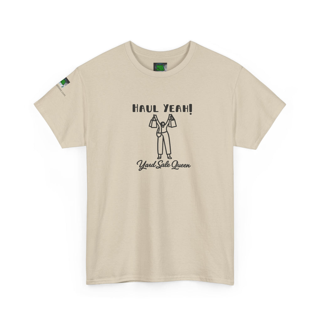Haul Yeah! Yard Sale Queen T-Shirt