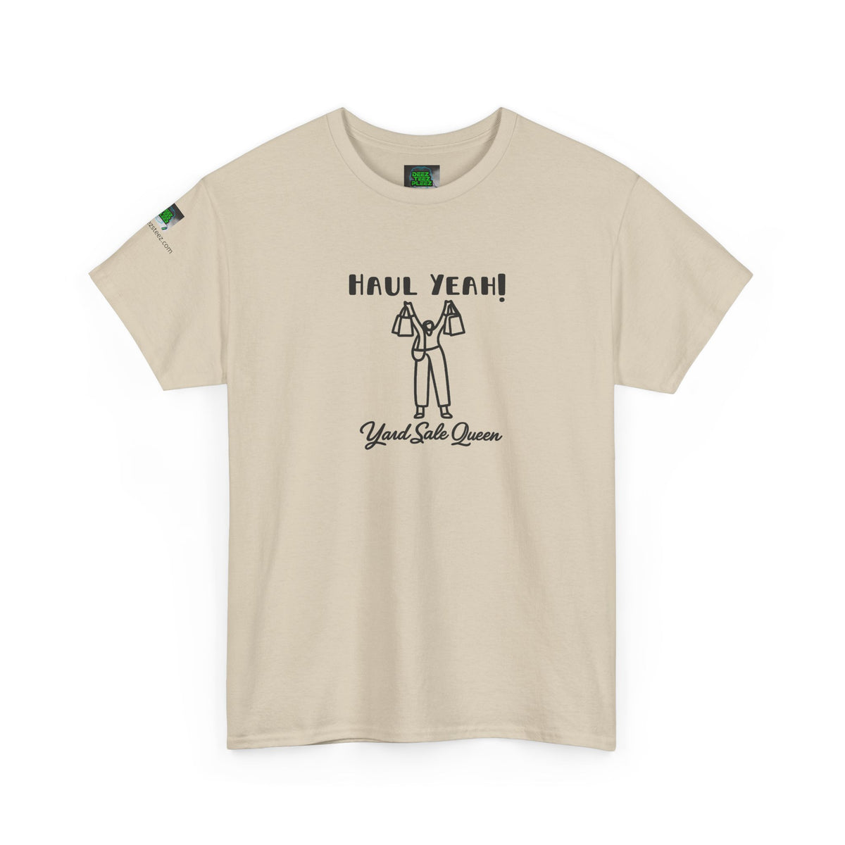 Haul Yeah! Yard Sale Queen T-Shirt
