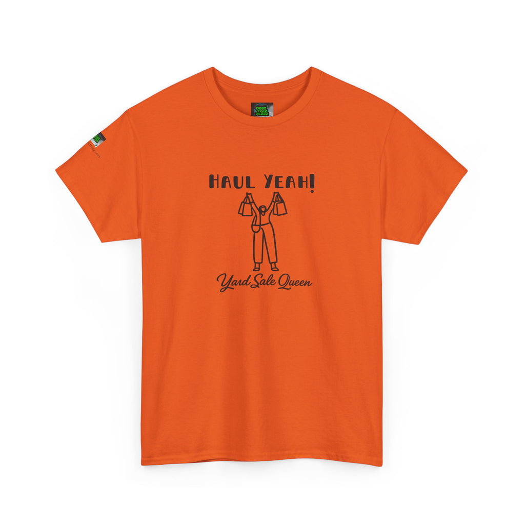 Haul Yeah! Yard Sale Queen T-Shirt